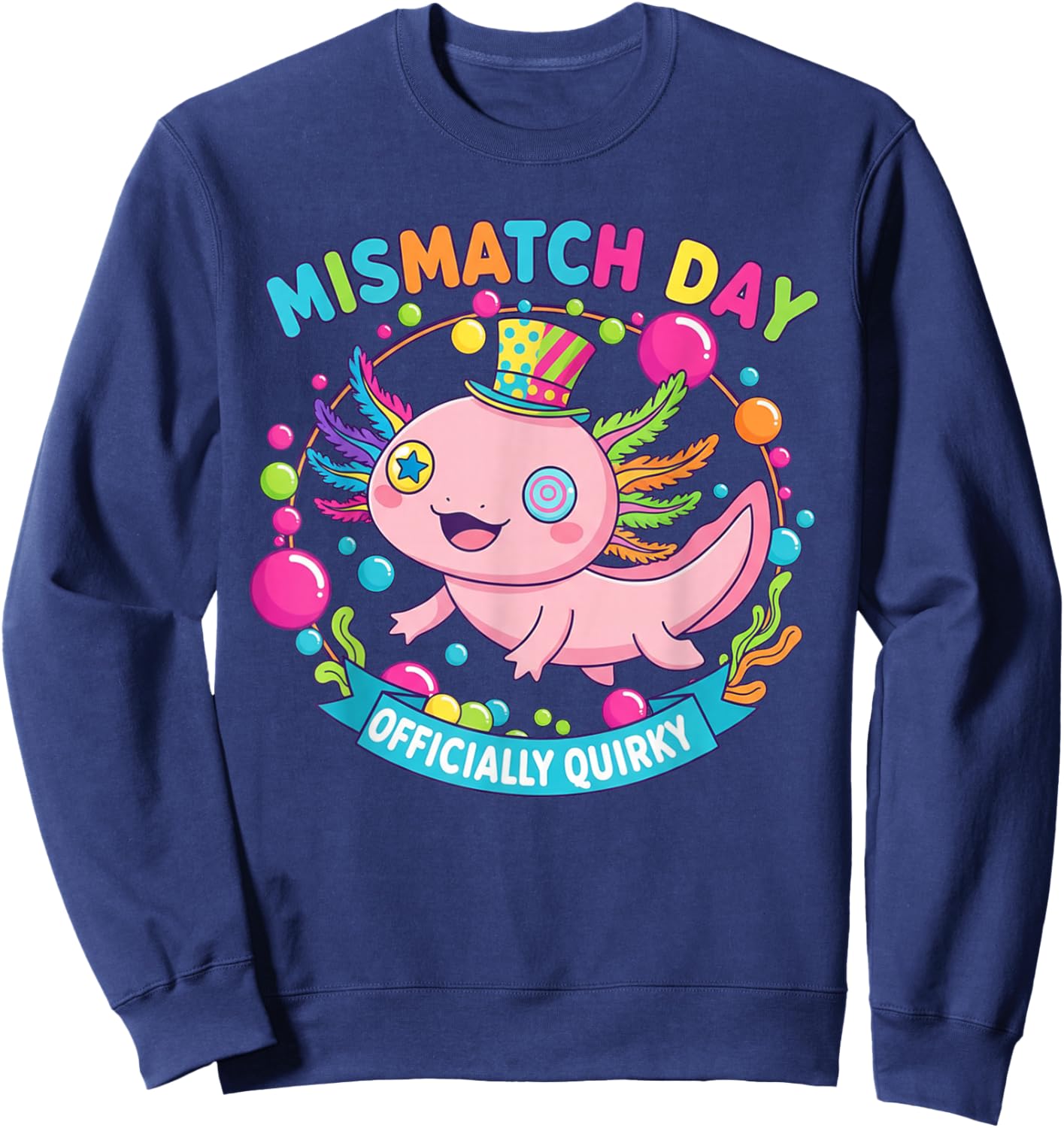 Mismatch Day Axolotl Shirt | Spirit Week Officially Quirky Sweatshirt - Sweatshirt | Navy