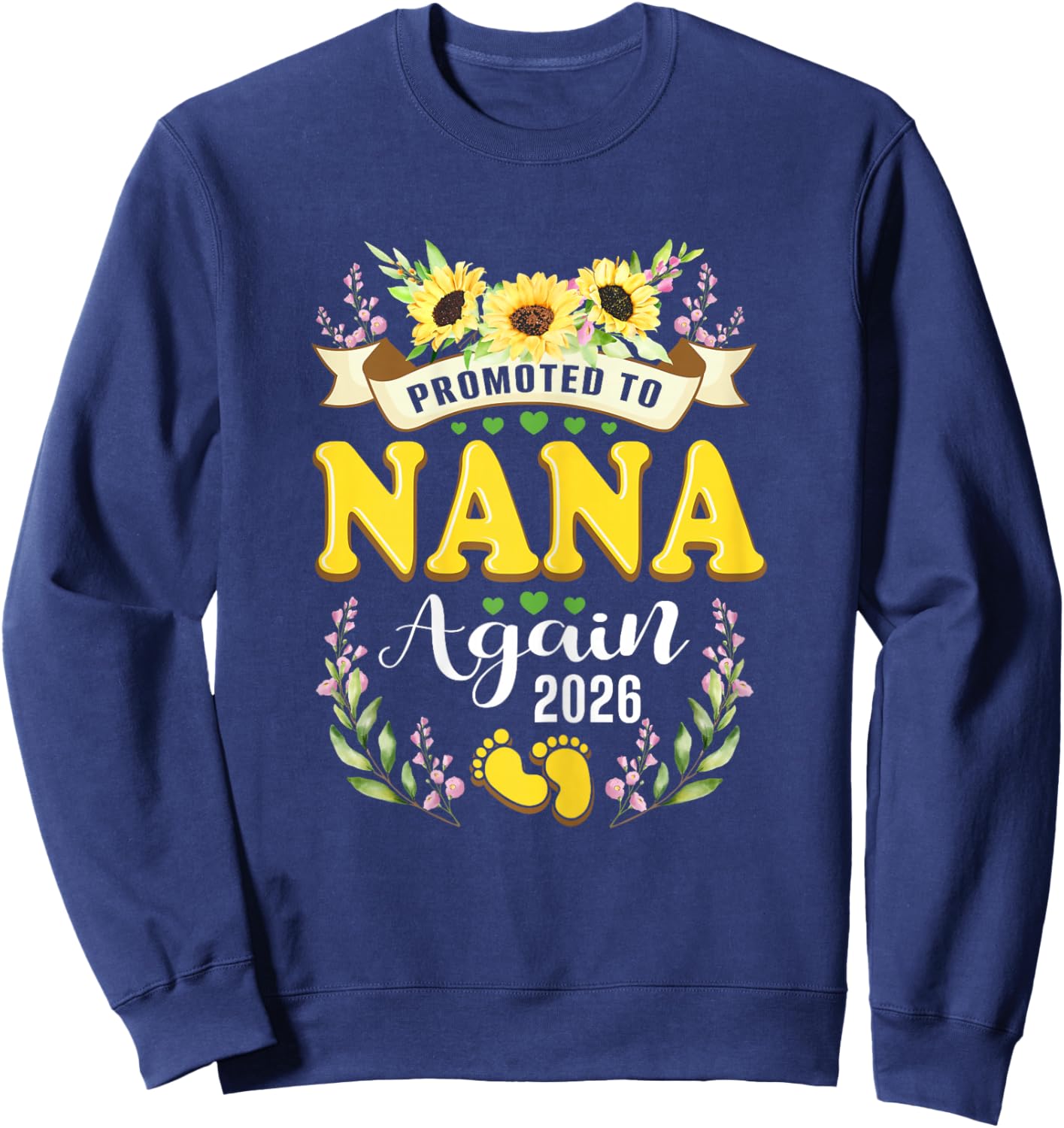 Promoted to Nana Grandma Again 2026 Sunflower Reveal Sweatshirt - Sweatshirt | Navy