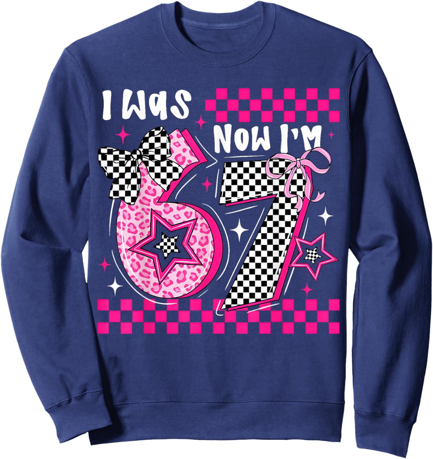 Pink Checkered Leopard Bow 7th Birthday Girl was 6 Now I'm 7 Sweatshirt - Sweatshirt | Navy