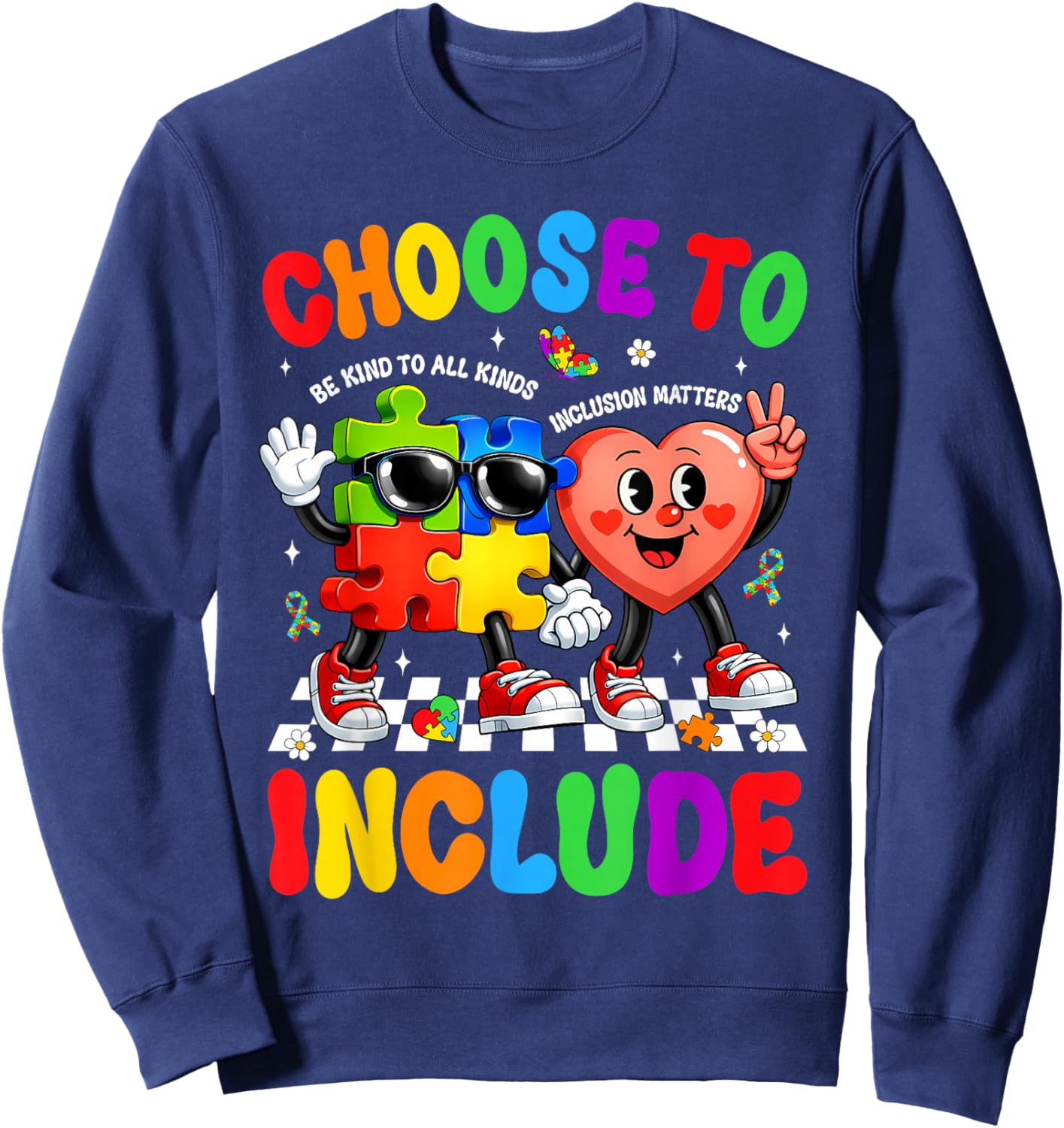 Choose to Include Inclusion Matters Autism Awareness Teacher Sweatshirt - Sweatshirt | Navy