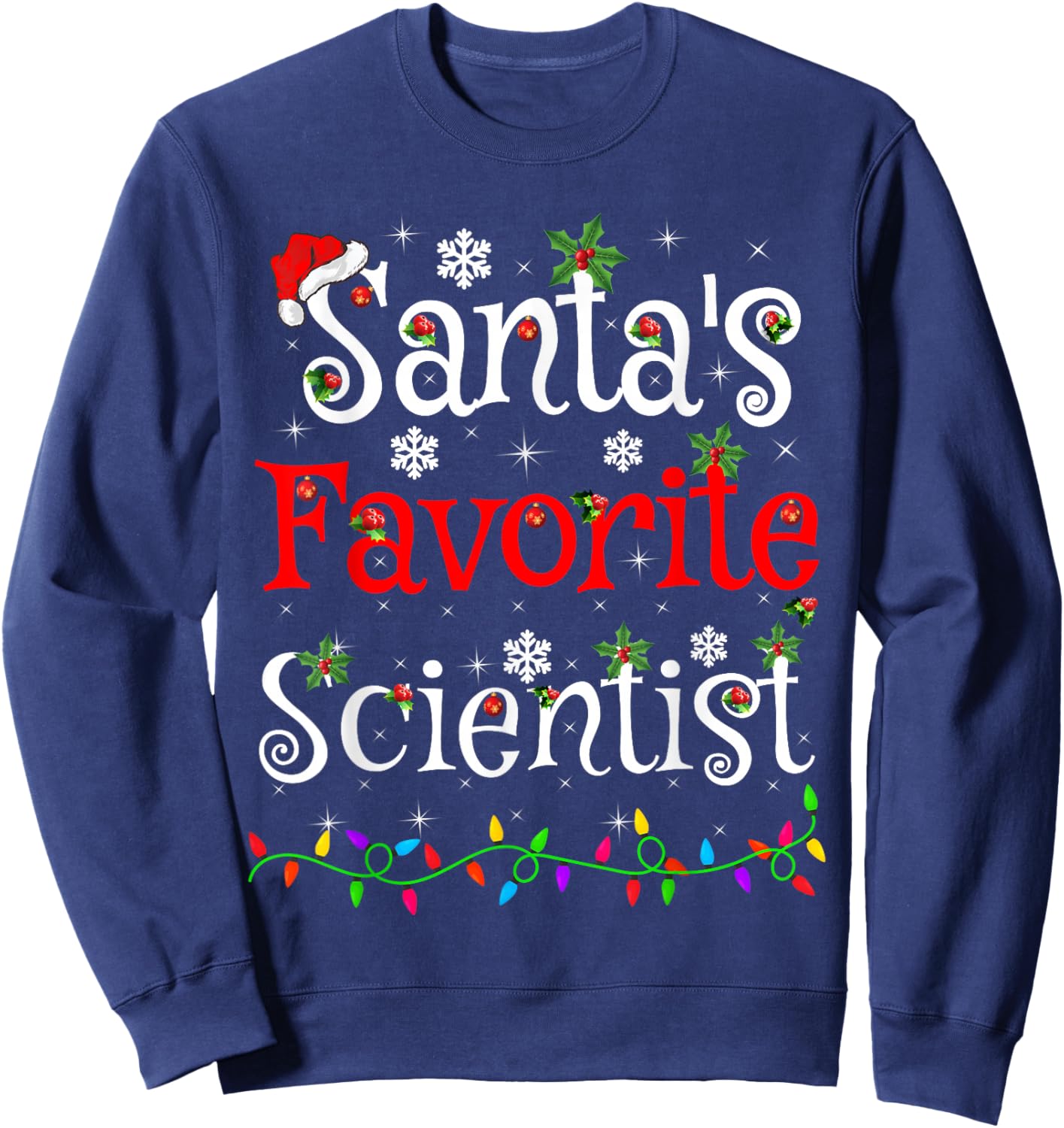 Santa Favorite Scientist Christmas Family Lights Funny Xmas Sweatshirt - Sweatshirt | Navy