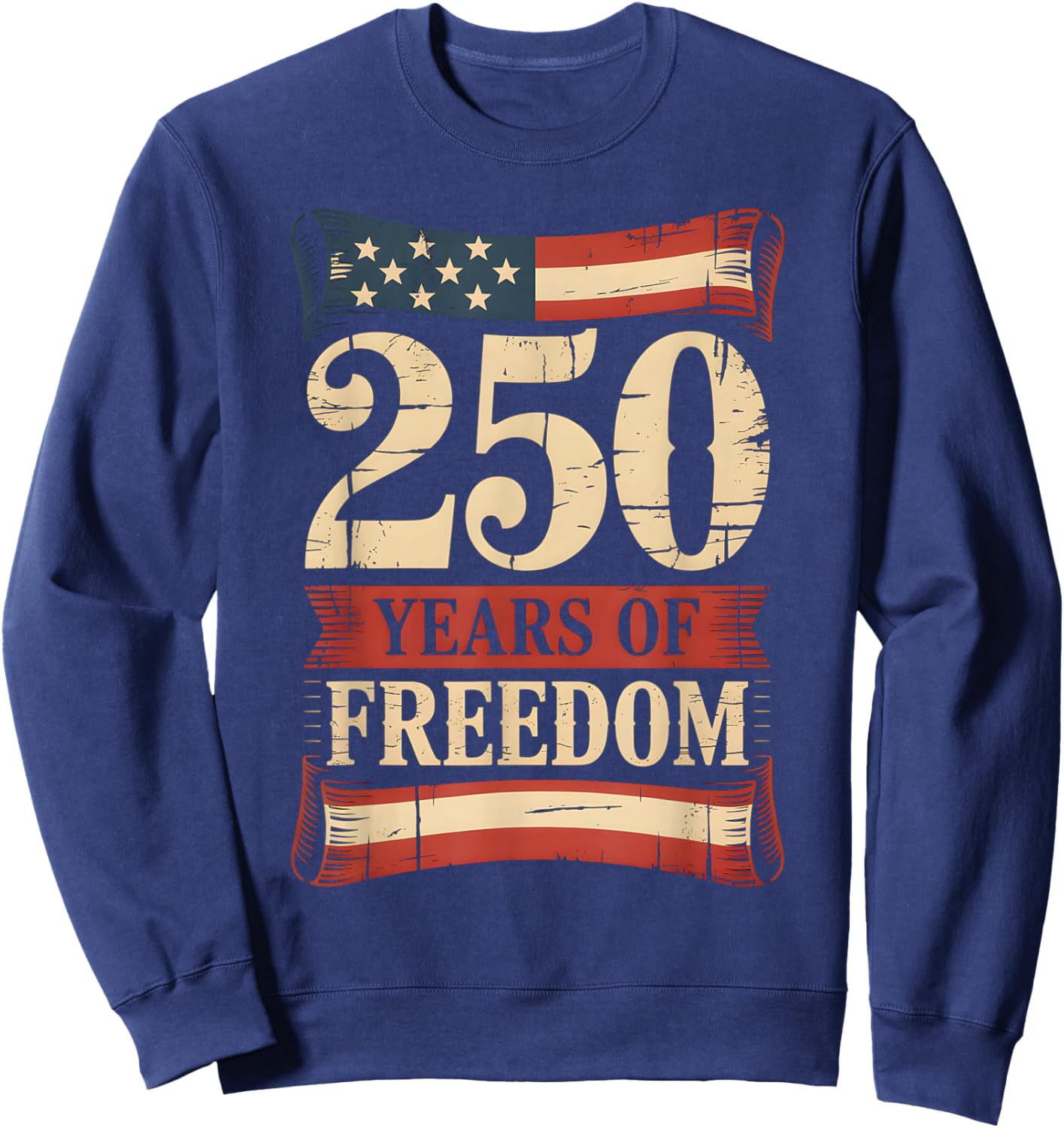 250 Years of Freedom | American 1776–2026 Patriotic Sweatshirt - Sweatshirt | Navy