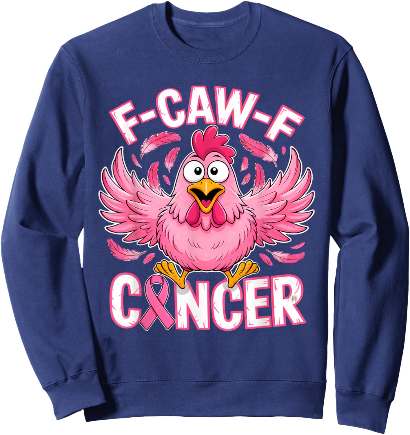 F-Caw-F Cancer Breast Cancer Awareness Pink Sweatshirt - Sweatshirt | Navy