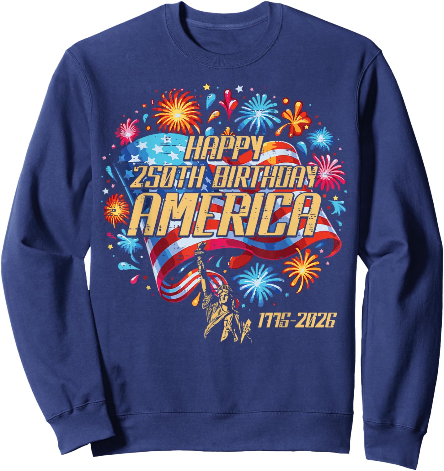 Happy 250th Birthday America 250 Anniversary Men Women Kids Sweatshirt - Sweatshirt | Navy