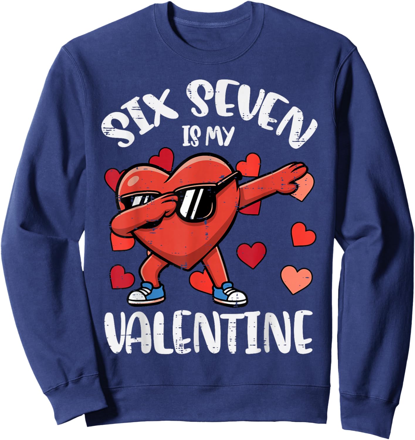 Six Seven is My Valentine 6 7 Valentines Day Kids Boys Youth Sweatshirt - Sweatshirt | Navy
