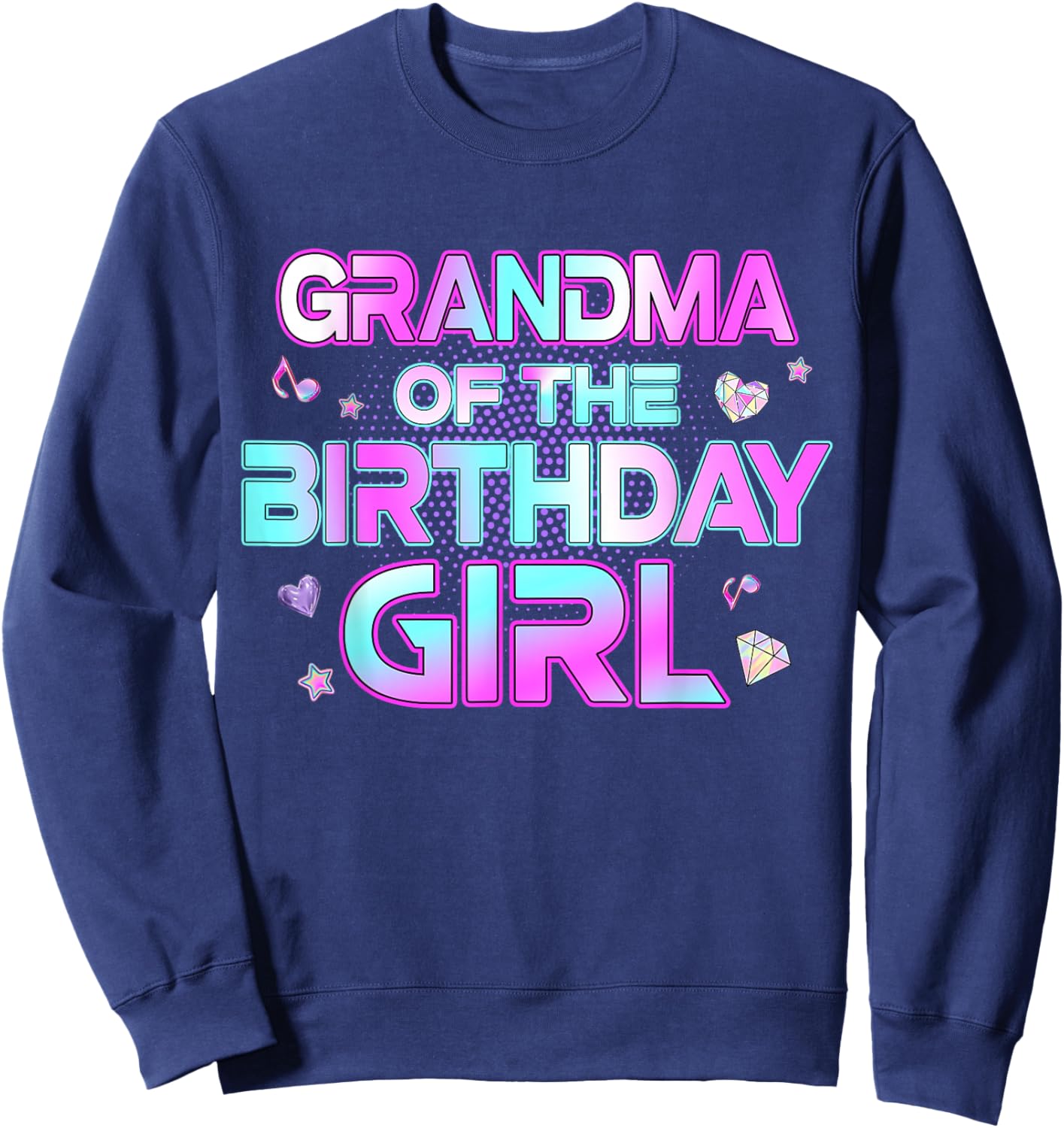 Grandma of The Birthday Girl Matching Family Birthday Party Sweatshirt - Sweatshirt | Navy