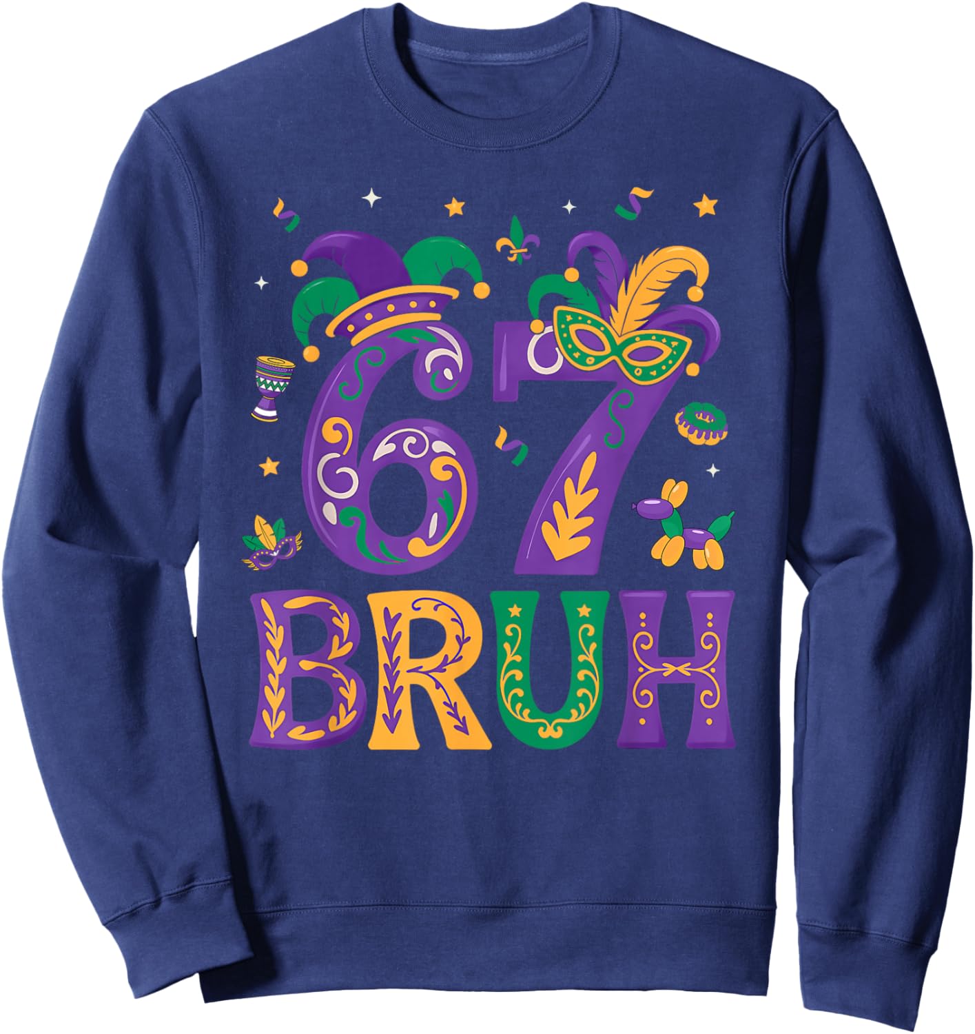 Funny Six Seven Bruh 67 Mardi Gras Boys Girls Kids 6 7 Meme Sweatshirt - Sweatshirt | Navy