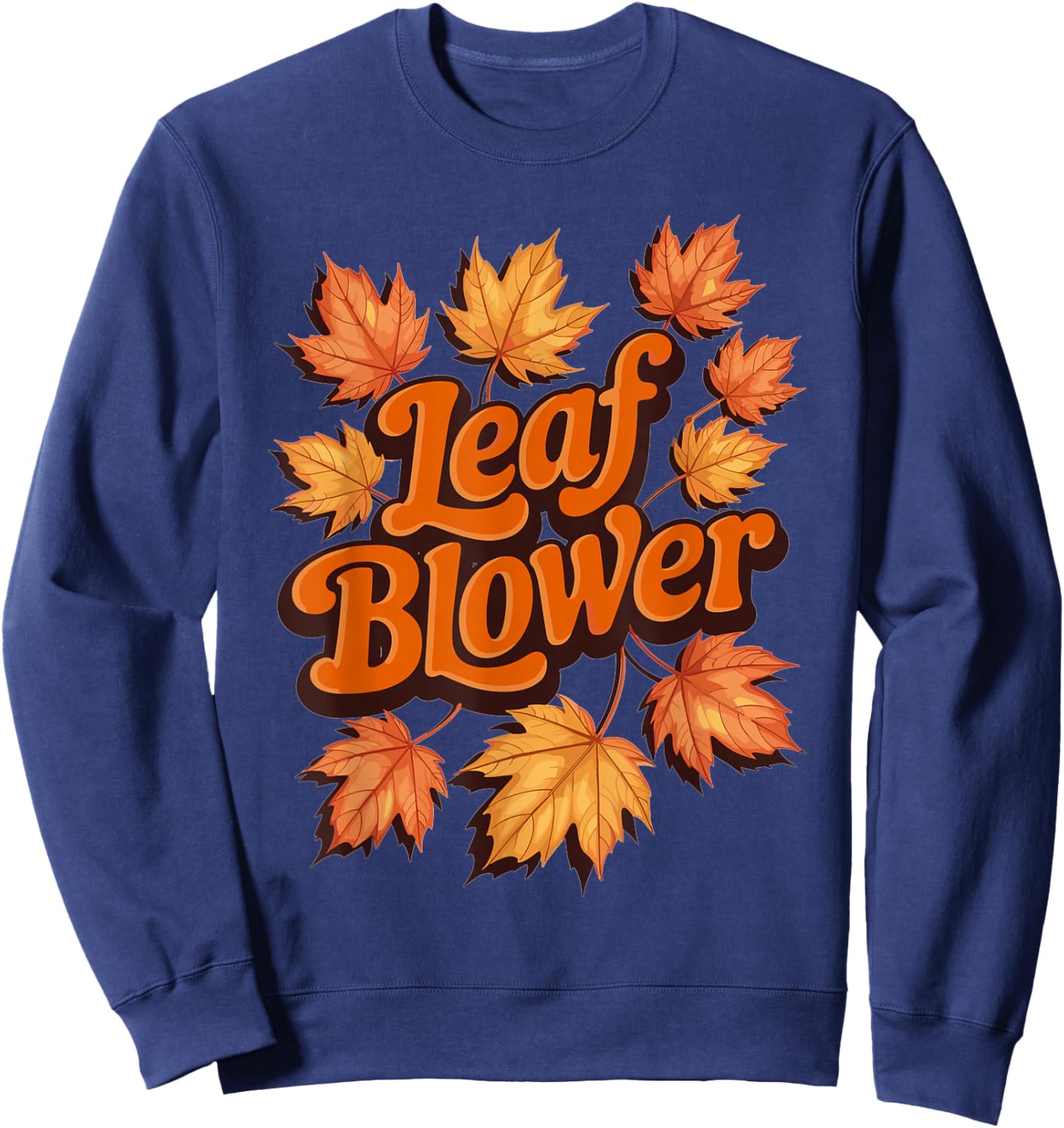 Funny Leaf Blower Fall Autumn Costume Matching Outfit Sweatshirt - Sweatshirt | Navy
