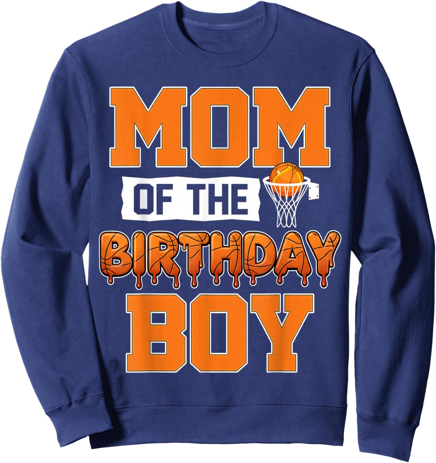 Mom of The Birthday Boy Matching Basketball Player Family Sweatshirt - Sweatshirt | Navy