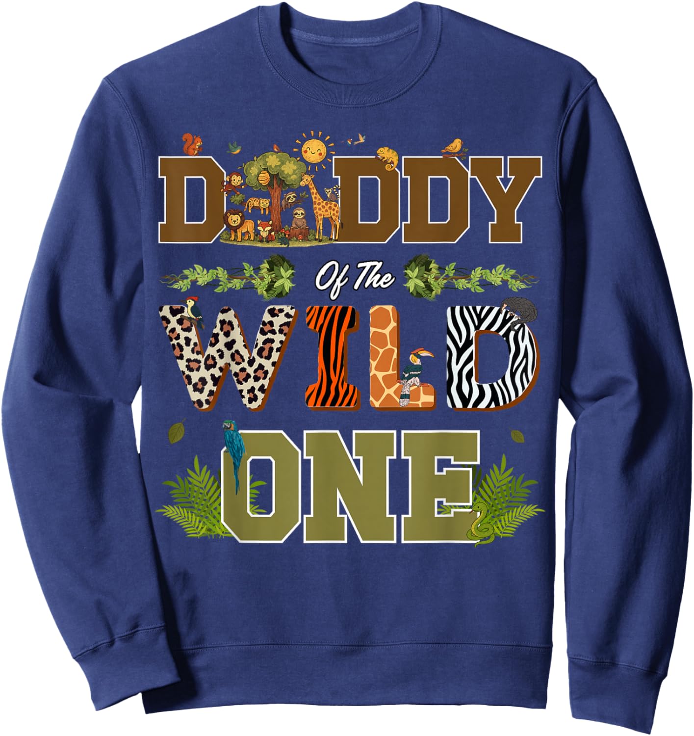 Daddy of The Wild One 1st Birthday Safari Sweatshirt - Sweatshirt | Navy