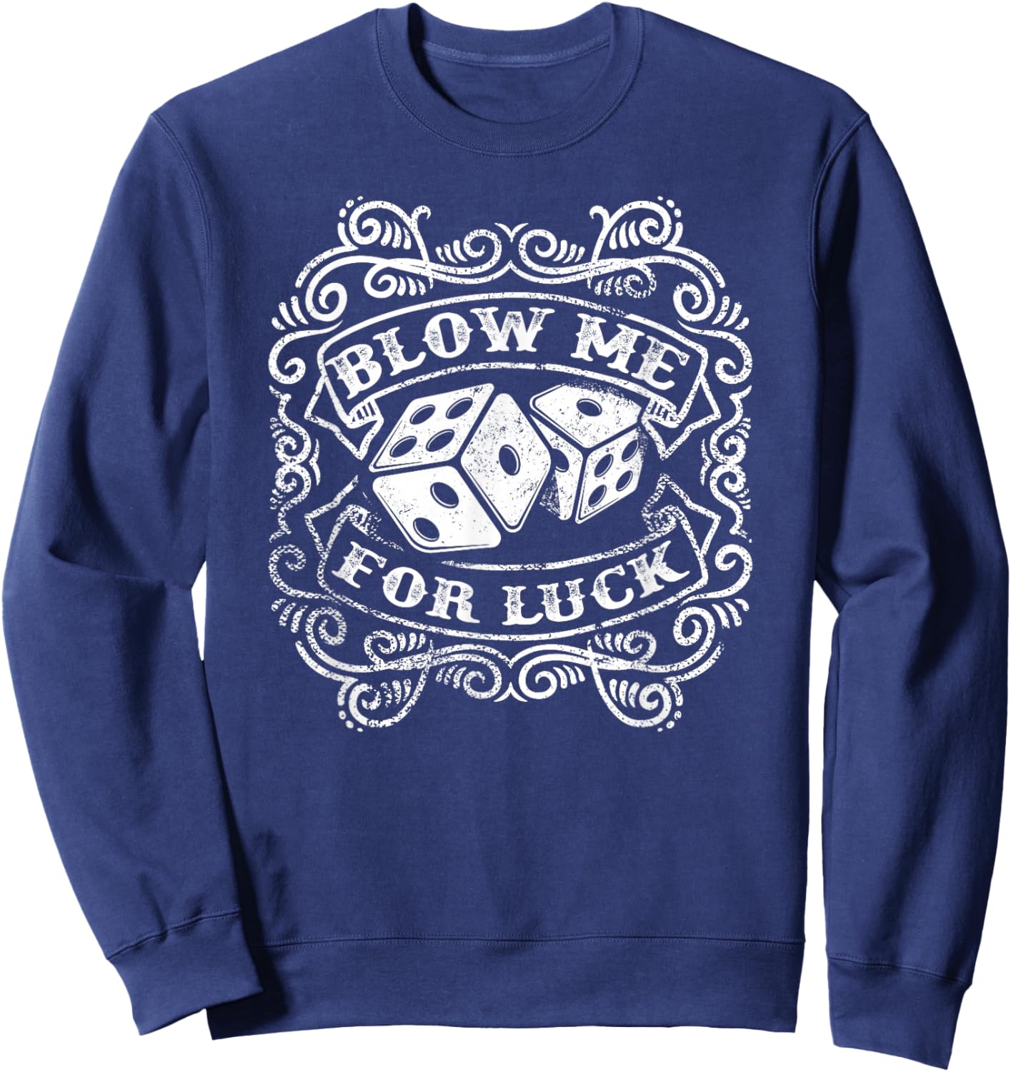 Blow Me for Luck Vintage Dice Gambling Sweatshirt - Sweatshirt | Navy