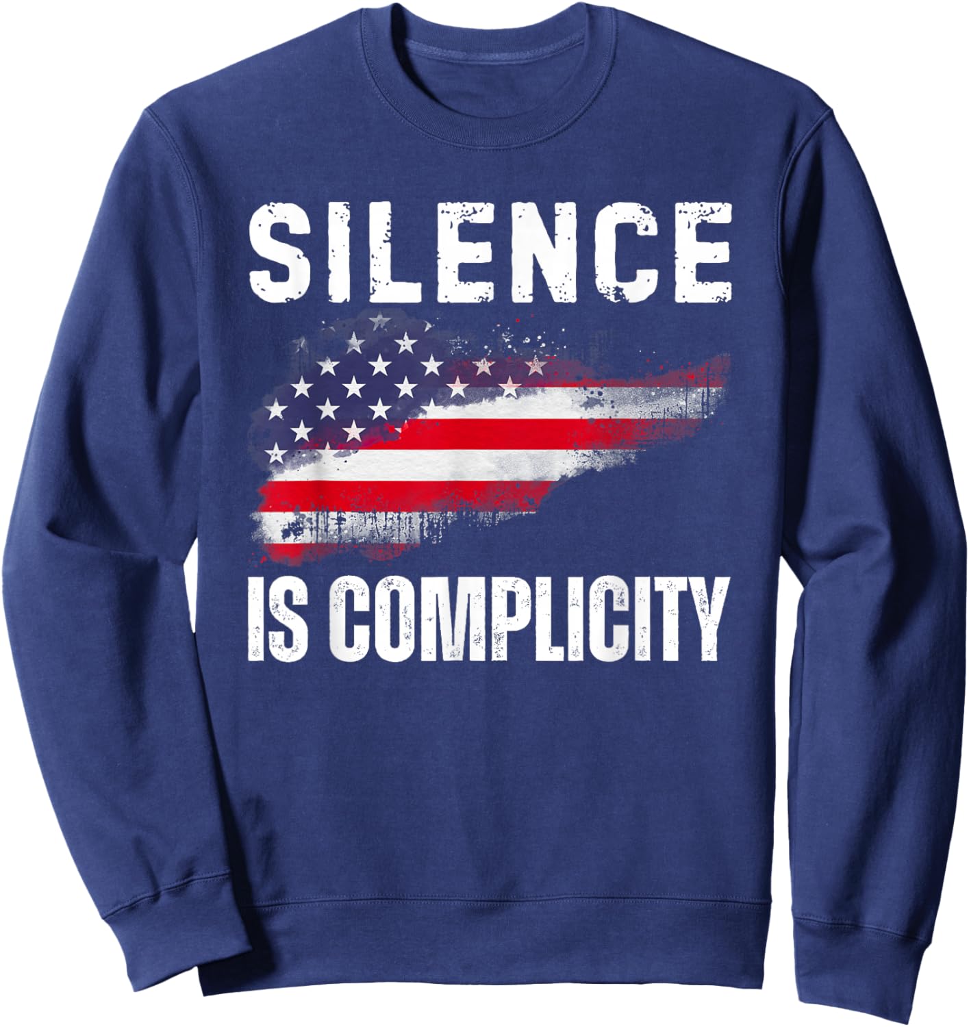 Silence is Complicity Flag Sweatshirt - Sweatshirt | Navy