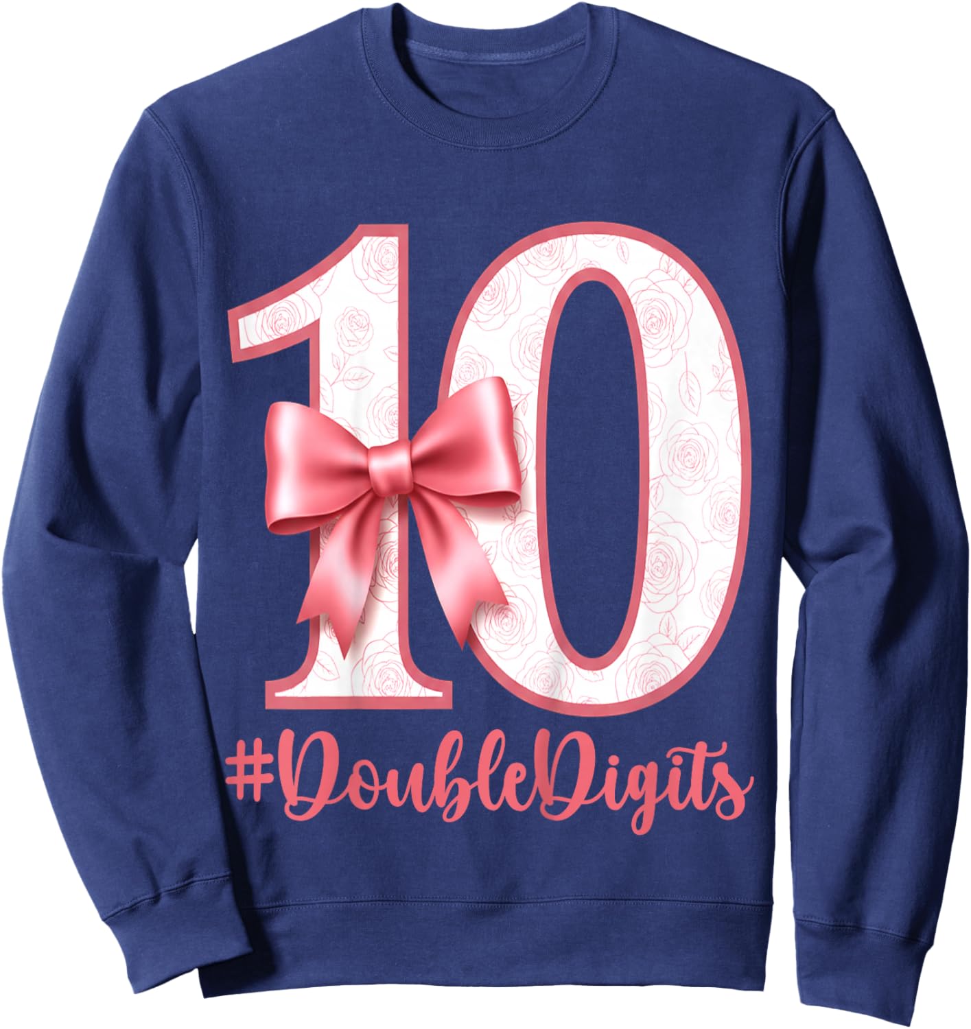 Double Digits Pink Coquette 10th Birthday Girl 10 Years Old Sweatshirt - Sweatshirt | Navy