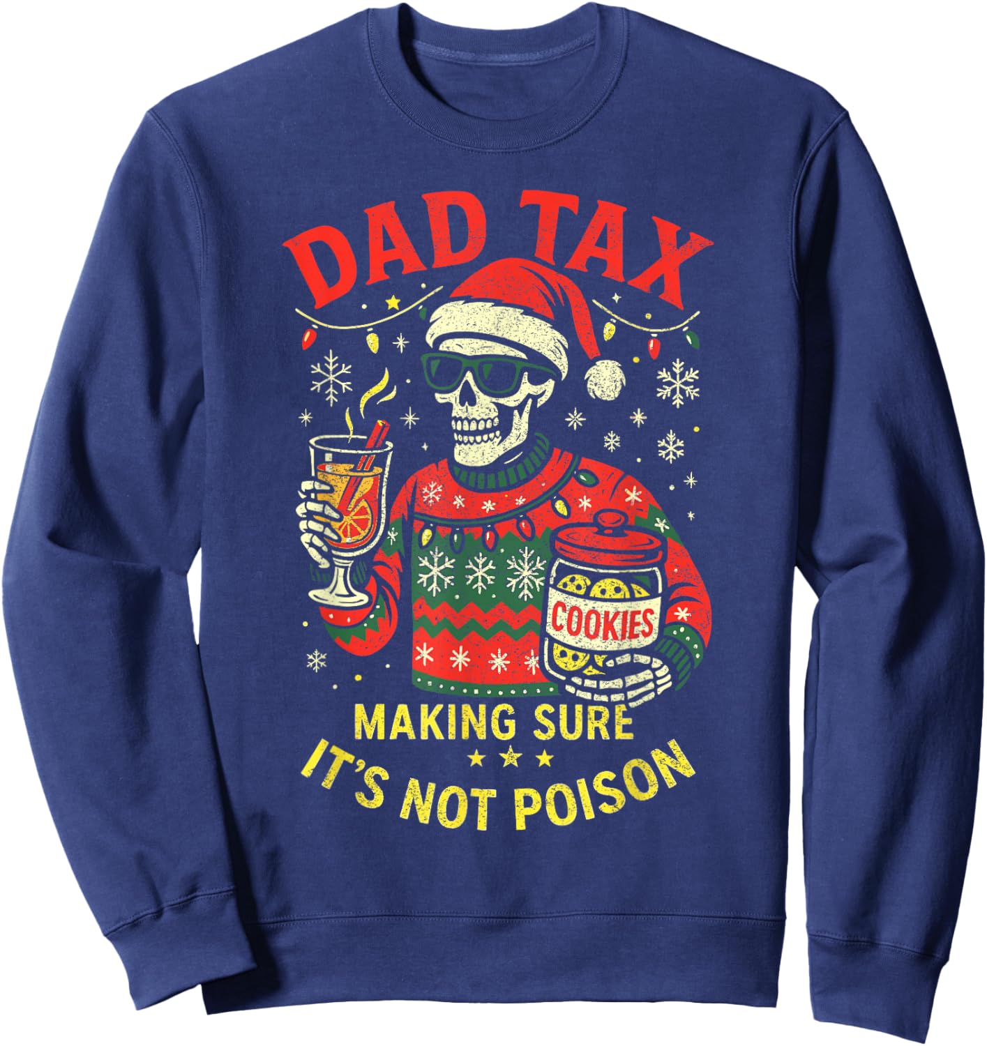 Christmas Dad Tax, Funny Santa Skeleton Papa Cookie Tester Sweatshirt - Sweatshirt | Navy