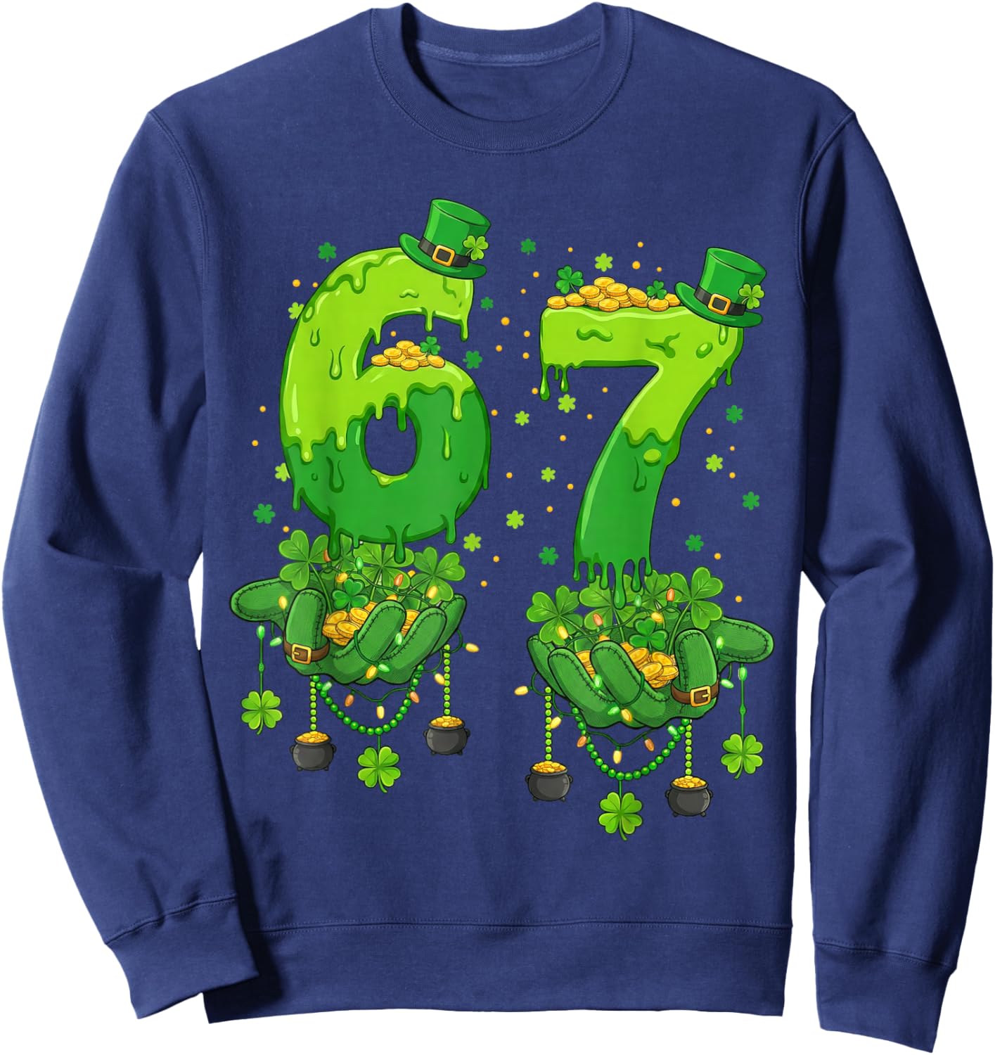 67 Meme Shamrocks Six Seven Shamrocks 6-7 St Patrick's Day Sweatshirt - Sweatshirt | Navy