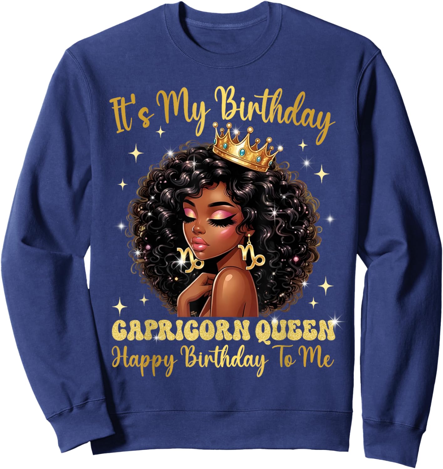It's My Birthday Capricorn Queen Women Girl Zodiac Sign Sweatshirt - Sweatshirt | Navy
