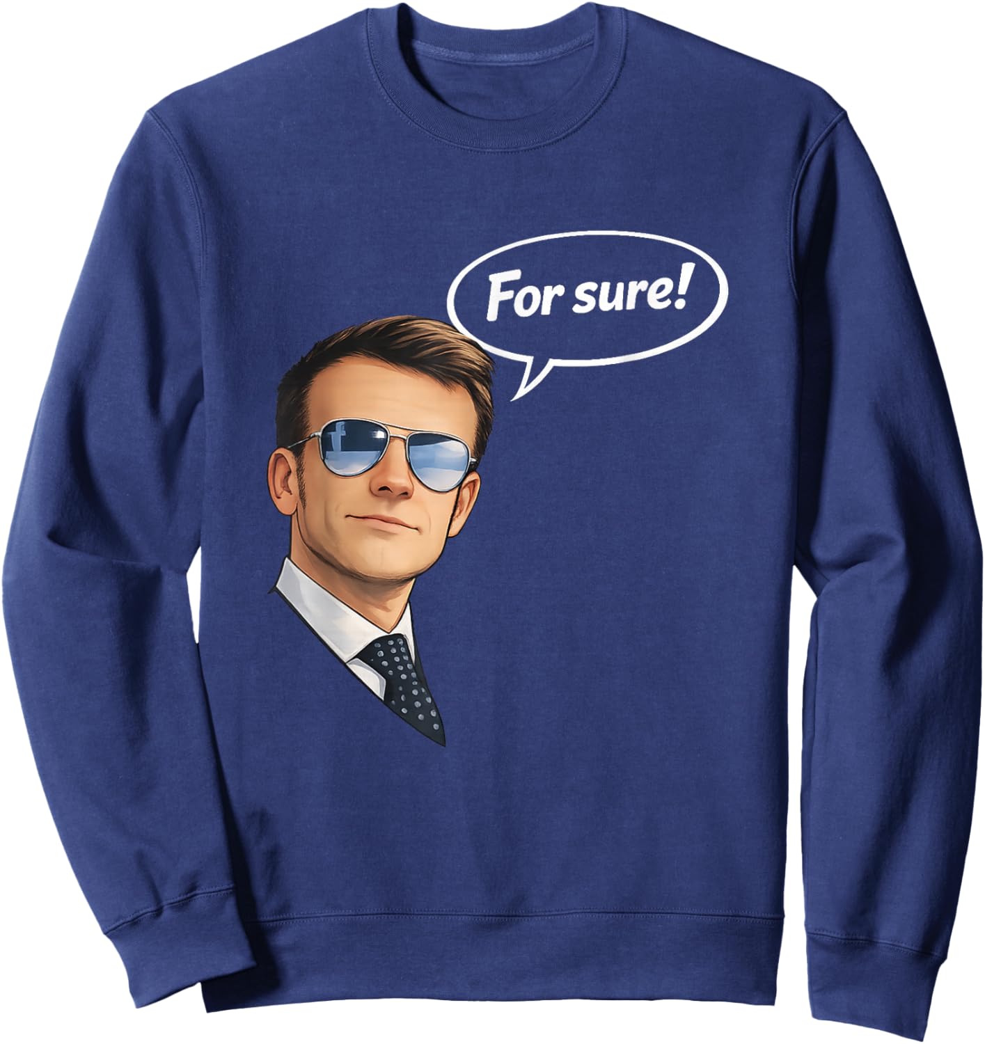 Funny for Sure Macron Glasses Meme Sweatshirt - Sweatshirt | Navy