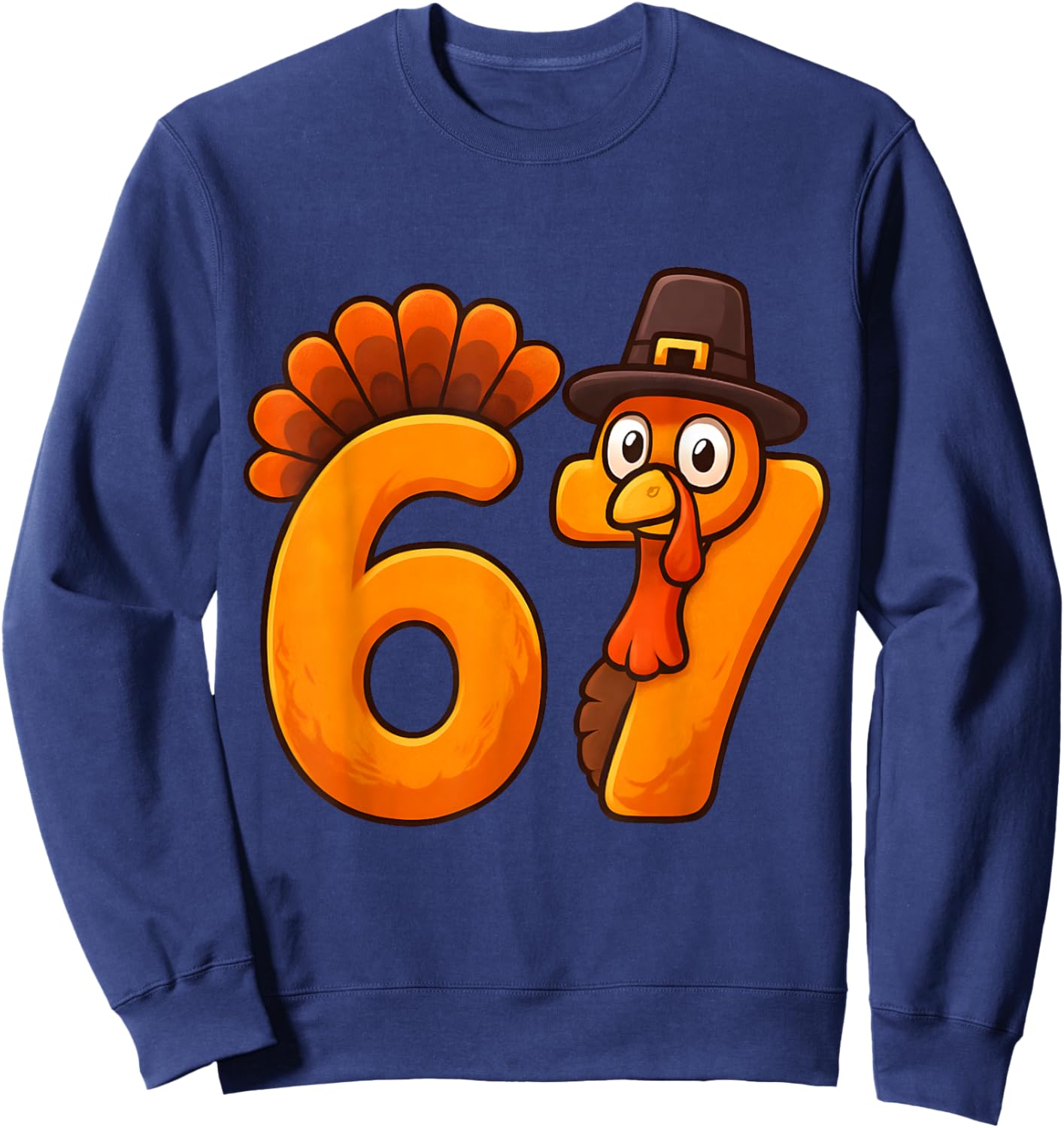 Funny Thanksgiving Turkey 67 Six Seven Meme Boys Girls Kids Sweatshirt - Sweatshirt | Navy