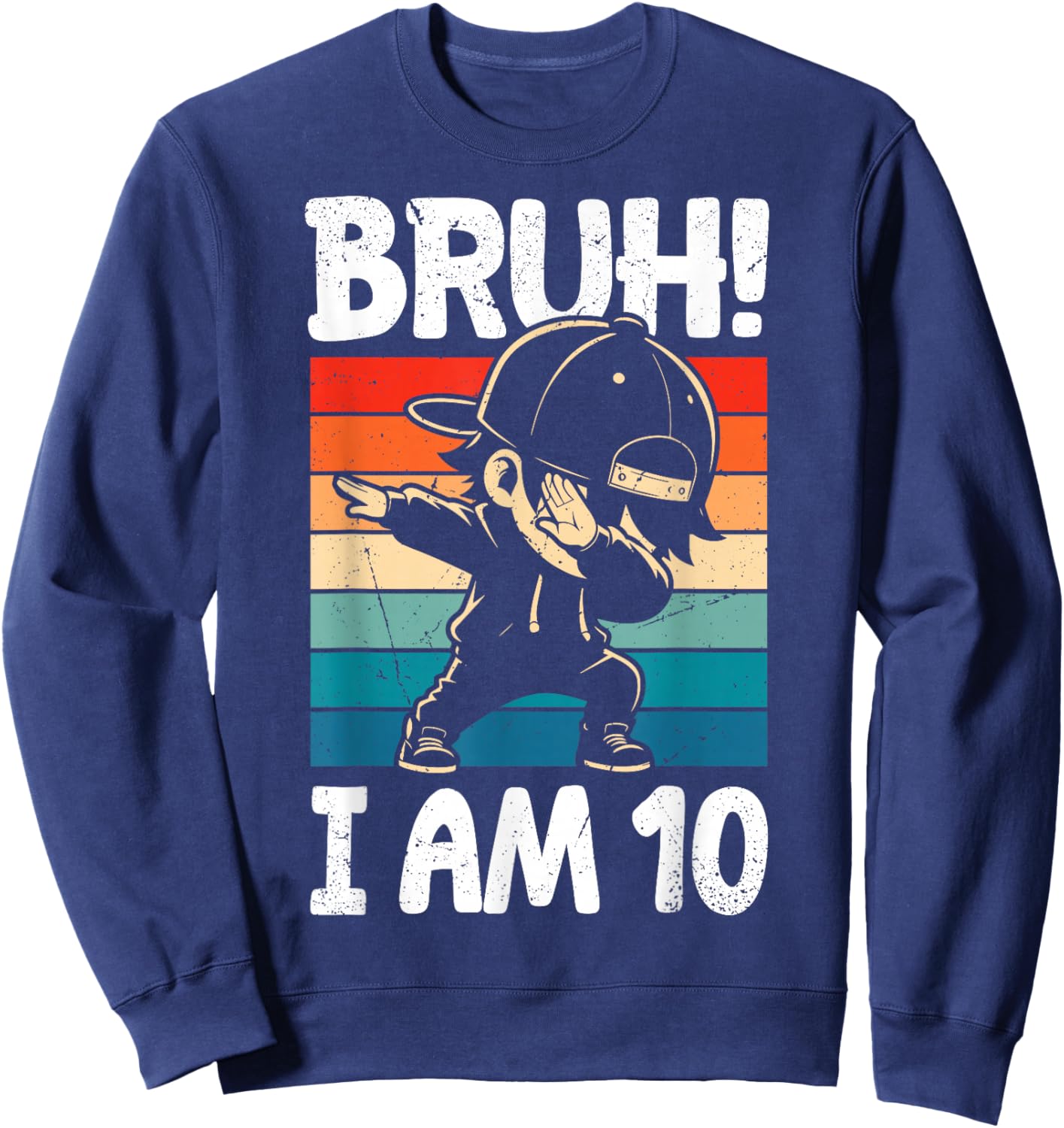 Bruh I Am 10 Year Old Dabbing Boy 10th Birthday Decorations Sweatshirt - Sweatshirt | Navy