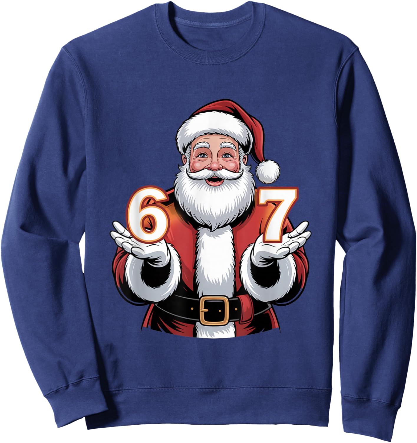 Christmas 67 Funny Xmas Six Seven Ugly Sweater 6-7 Sweatshirt - Sweatshirt | Navy