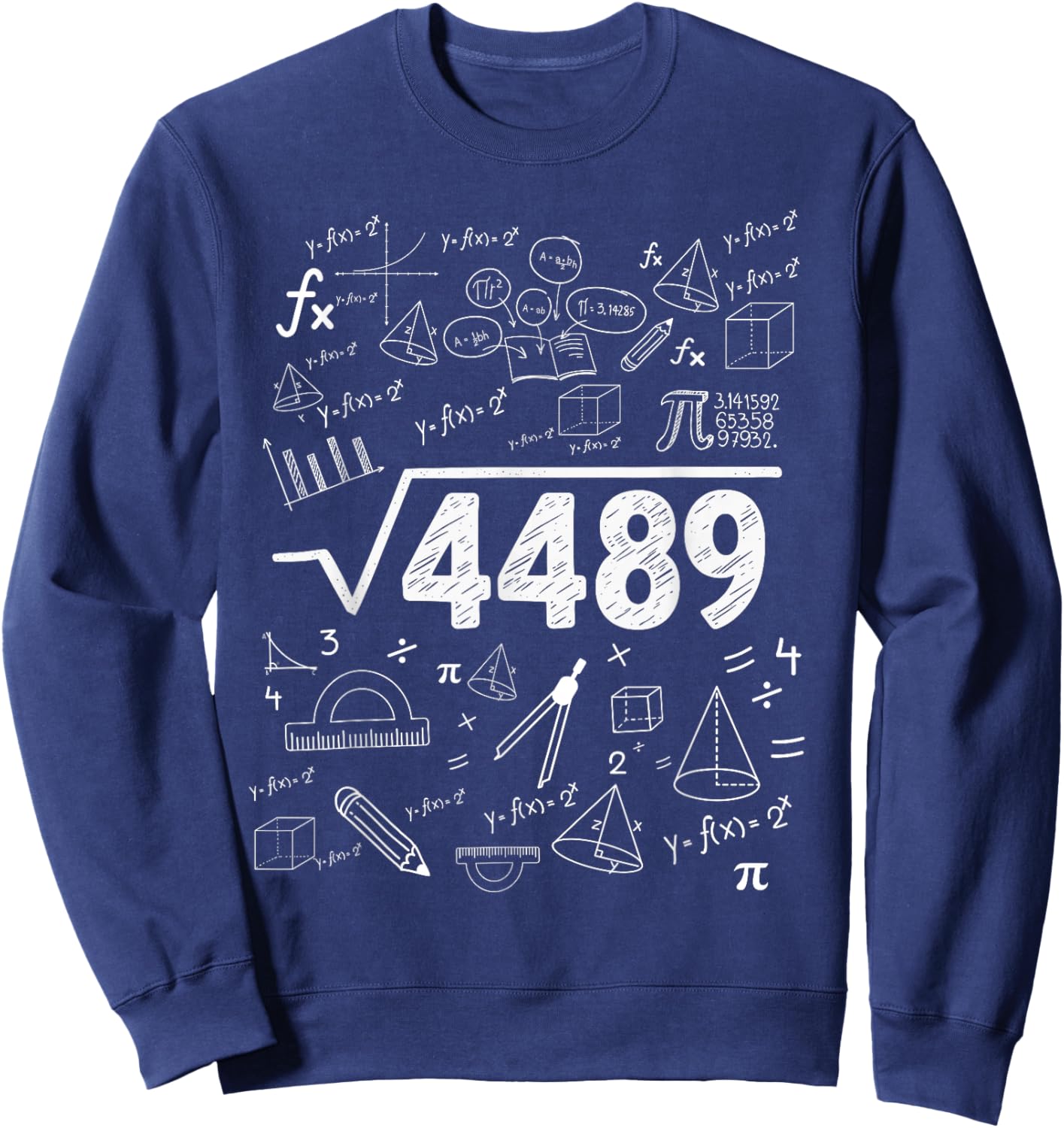 67 Meme Square Root 4489 Slang Funny Six Seven Math Teacher Sweatshirt - Sweatshirt | Navy