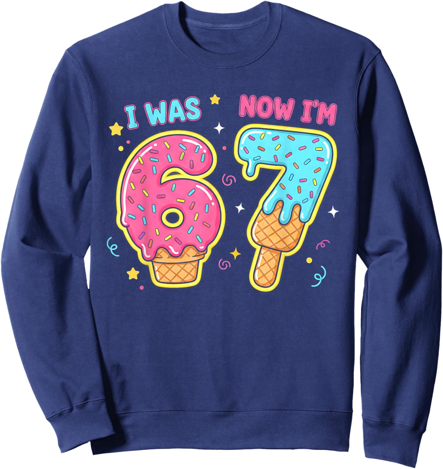 7 Year Old 7th Birthday Shirt was 6 Now I'm 7 67 Funny Kids Sweatshirt - Sweatshirt | Navy