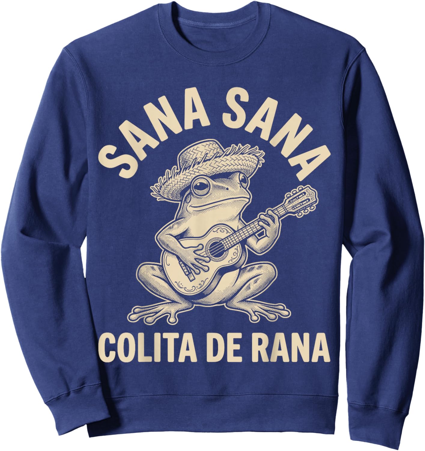 Sana Sana Colita De Rana Funny Puerto Rico Jibaro Coqui Sweatshirt - Sweatshirt | Navy