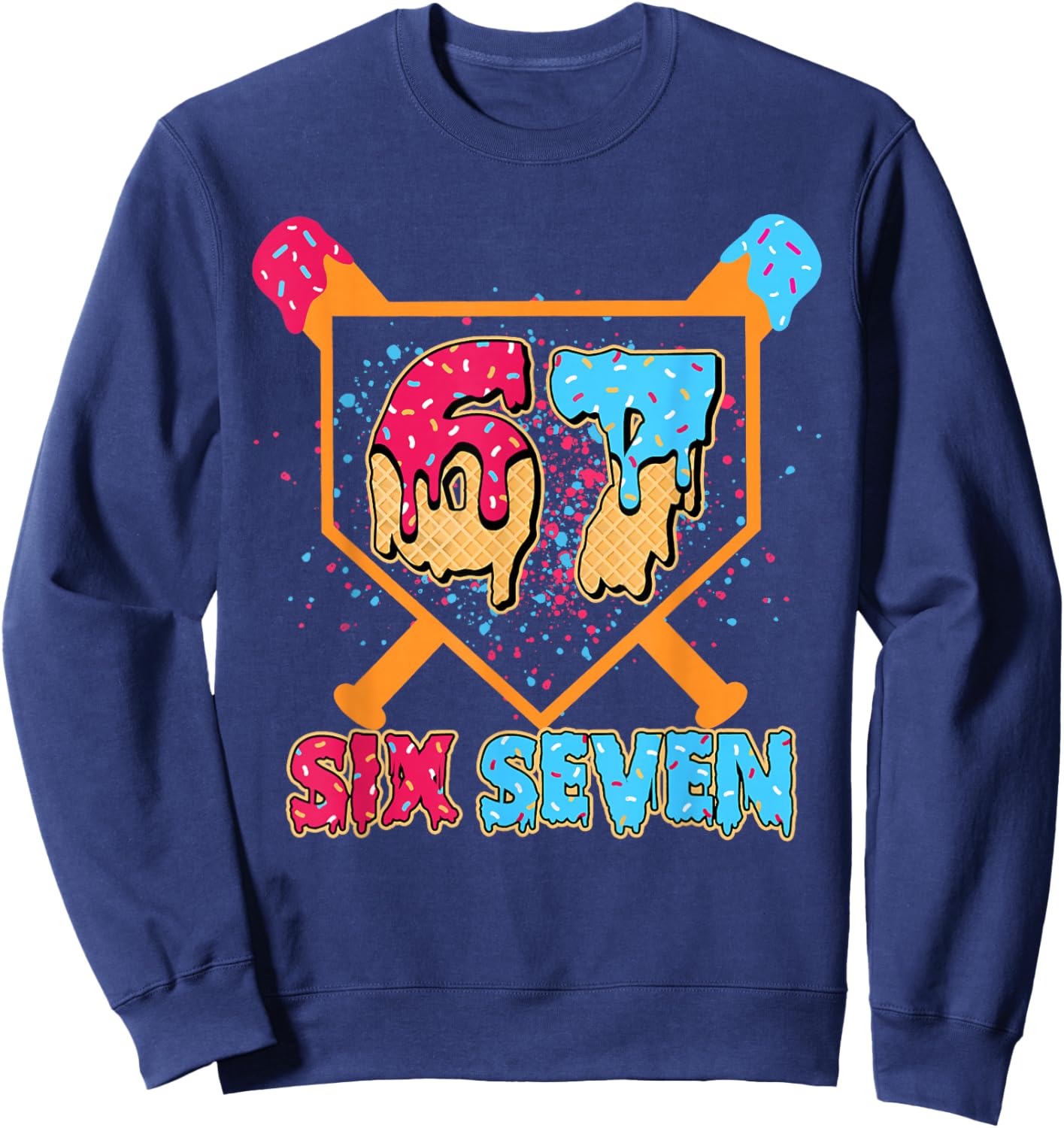 Six Seven Ice Cream Drip Cool Meme 67 Funny Number Sweatshirt - Sweatshirt | Navy