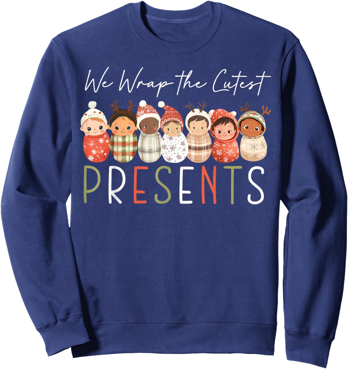 We Wrap The Cutest Presents Christmas Mother Baby Nurse Xmas Sweatshirt - Sweatshirt | Navy