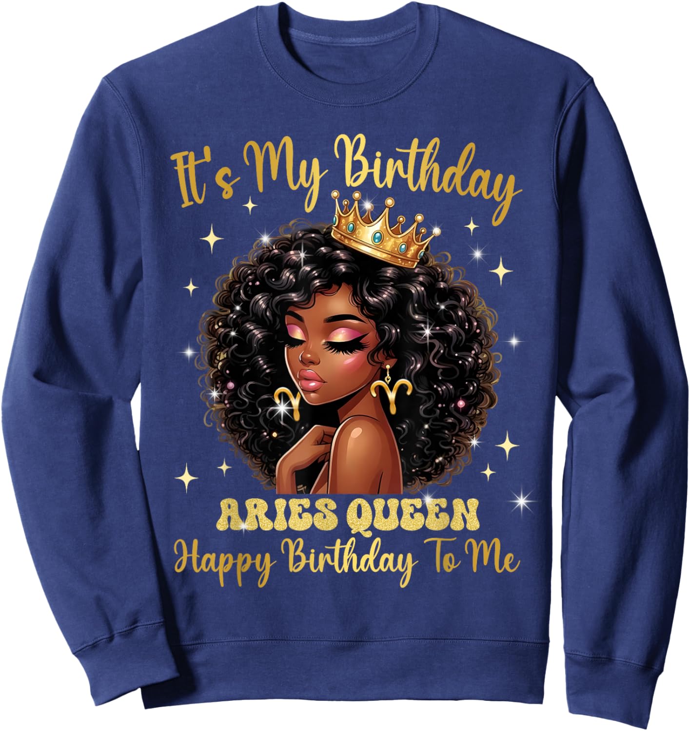 It's My Birthday Aries Queen Women Girl Zodiac Sign Sweatshirt - Sweatshirt | Navy