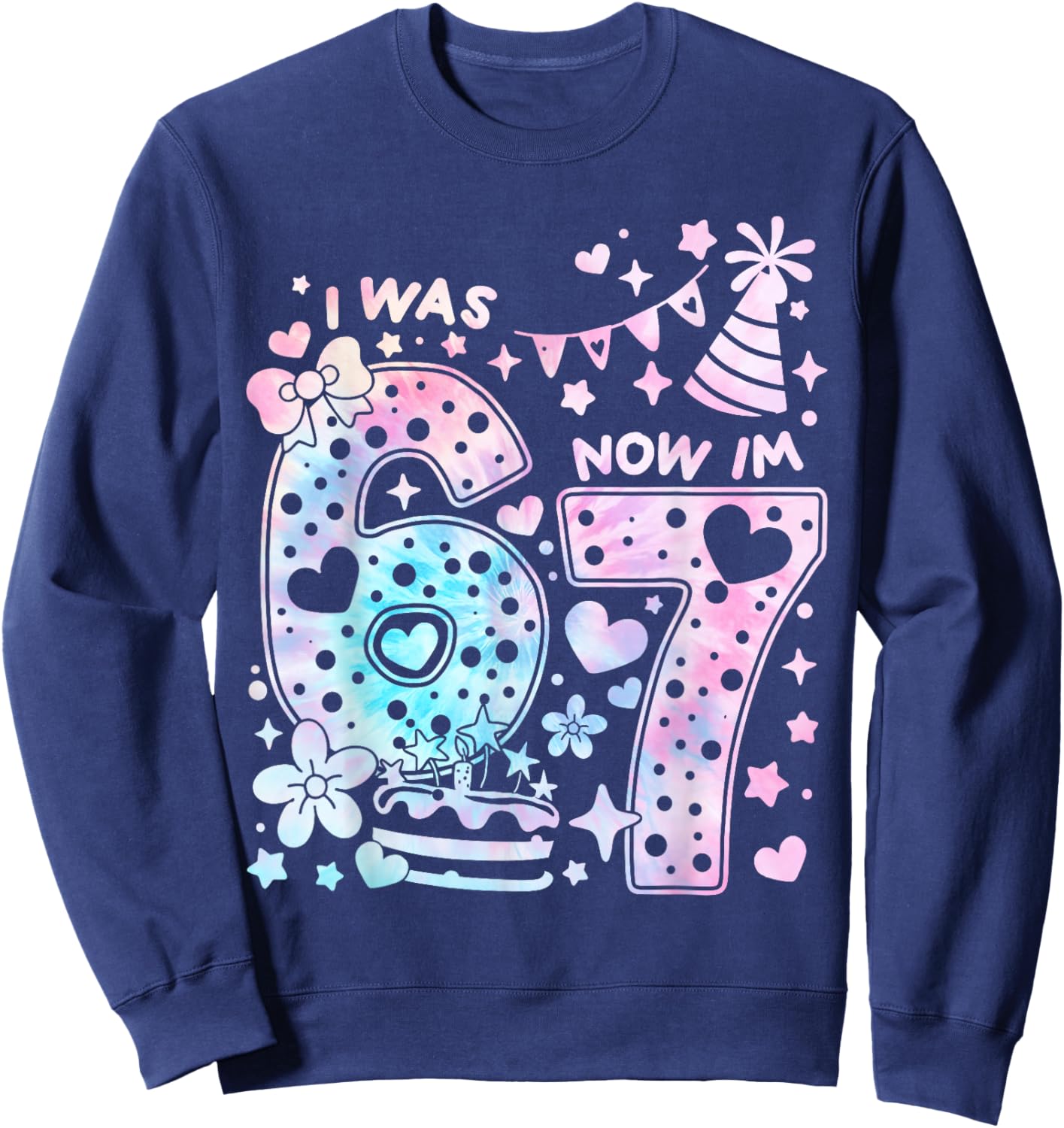 Happy 7th Birthday Girl I was 6 Now I'm 7 Kids 6 7 Birthday Sweatshirt - Sweatshirt | Navy