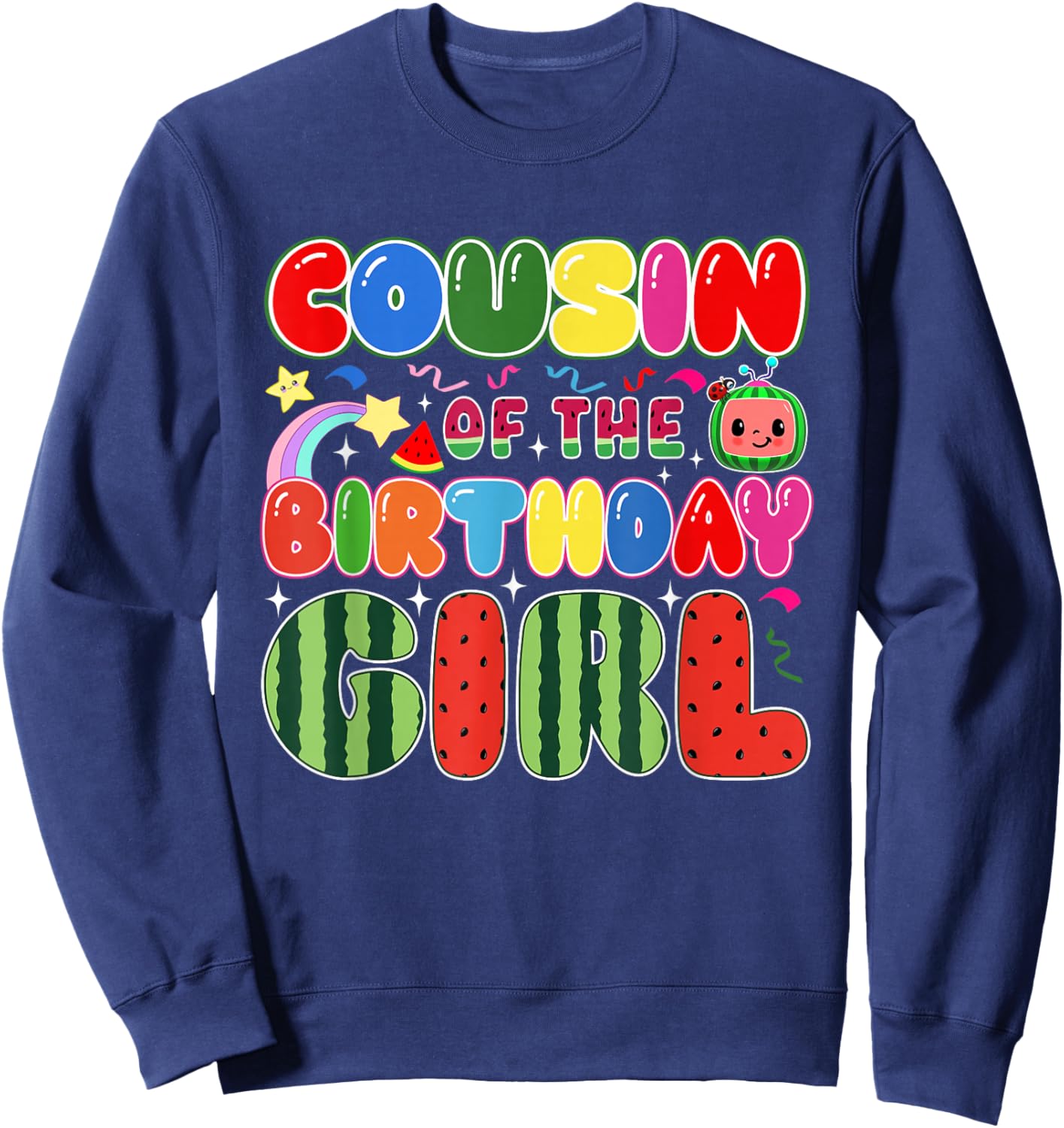 Cousin of The Birthday Girl Melon Family Matching Funny Sweatshirt - Sweatshirt | Navy