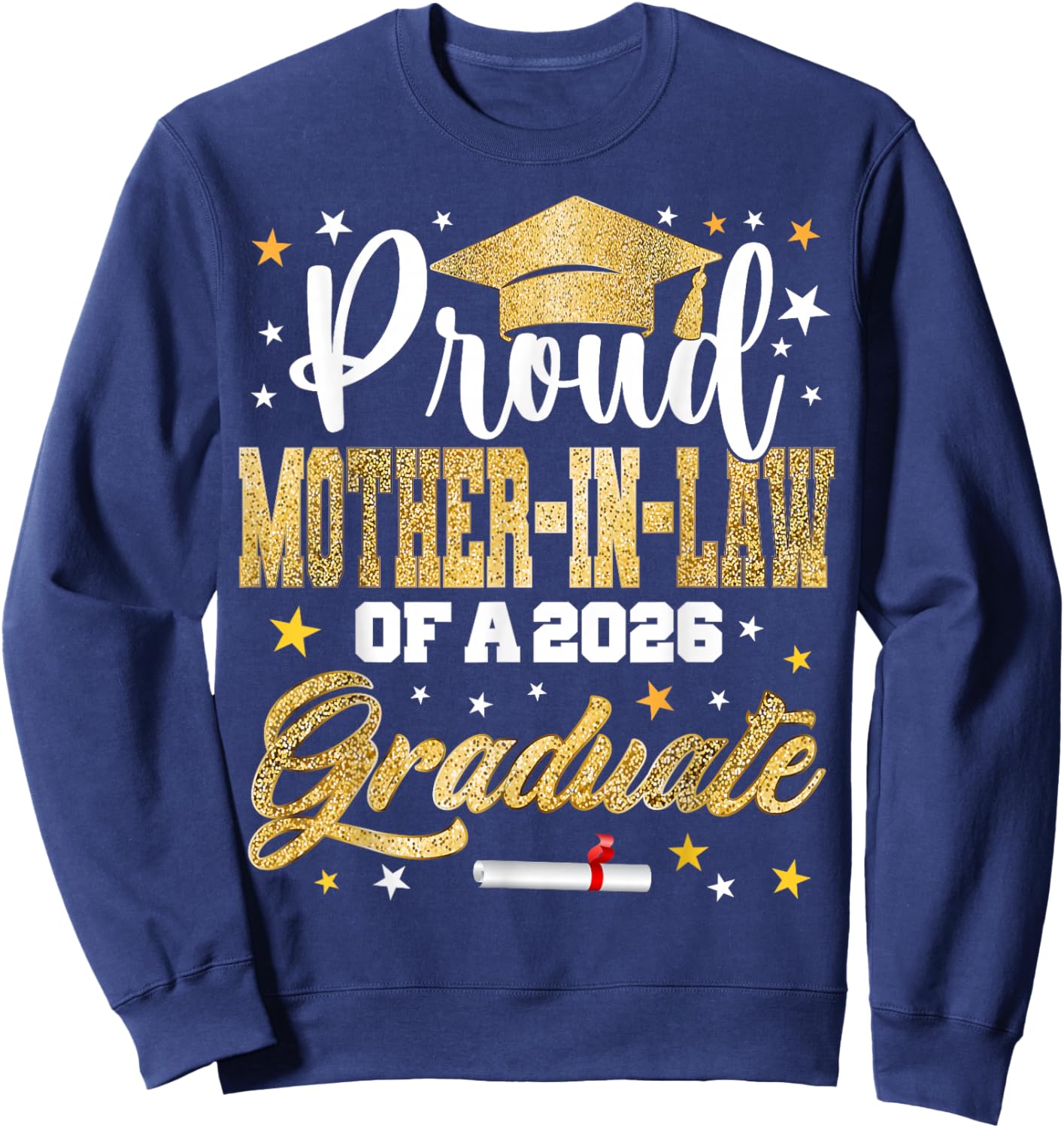 Proud Mother-in-Law of 2026 Graduate Awesome Family College Sweatshirt - Sweatshirt | Navy