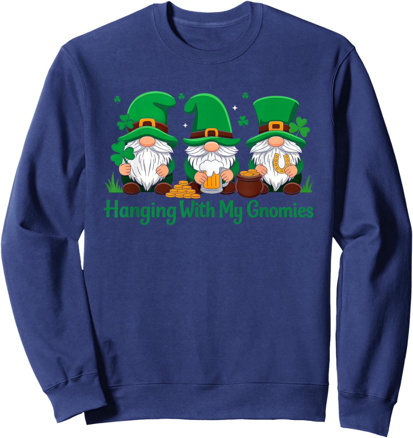 Hanging with My Gnomies Shamrock St Patricks Day Gnomes Sweatshirt - Sweatshirt | Navy