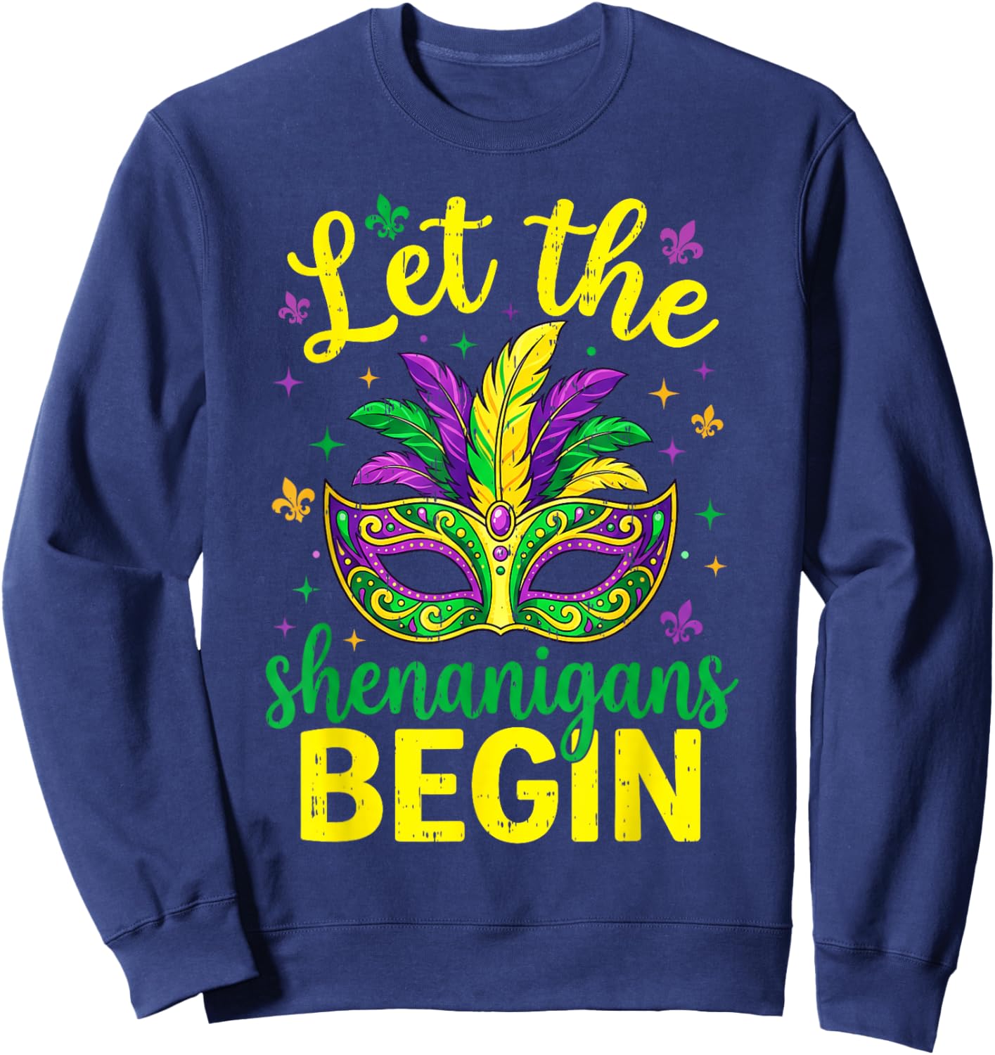 Let The Shenanigans Begin 67 Mardi Gras Men Women Kid 6 7 Sweatshirt - Sweatshirt | Navy