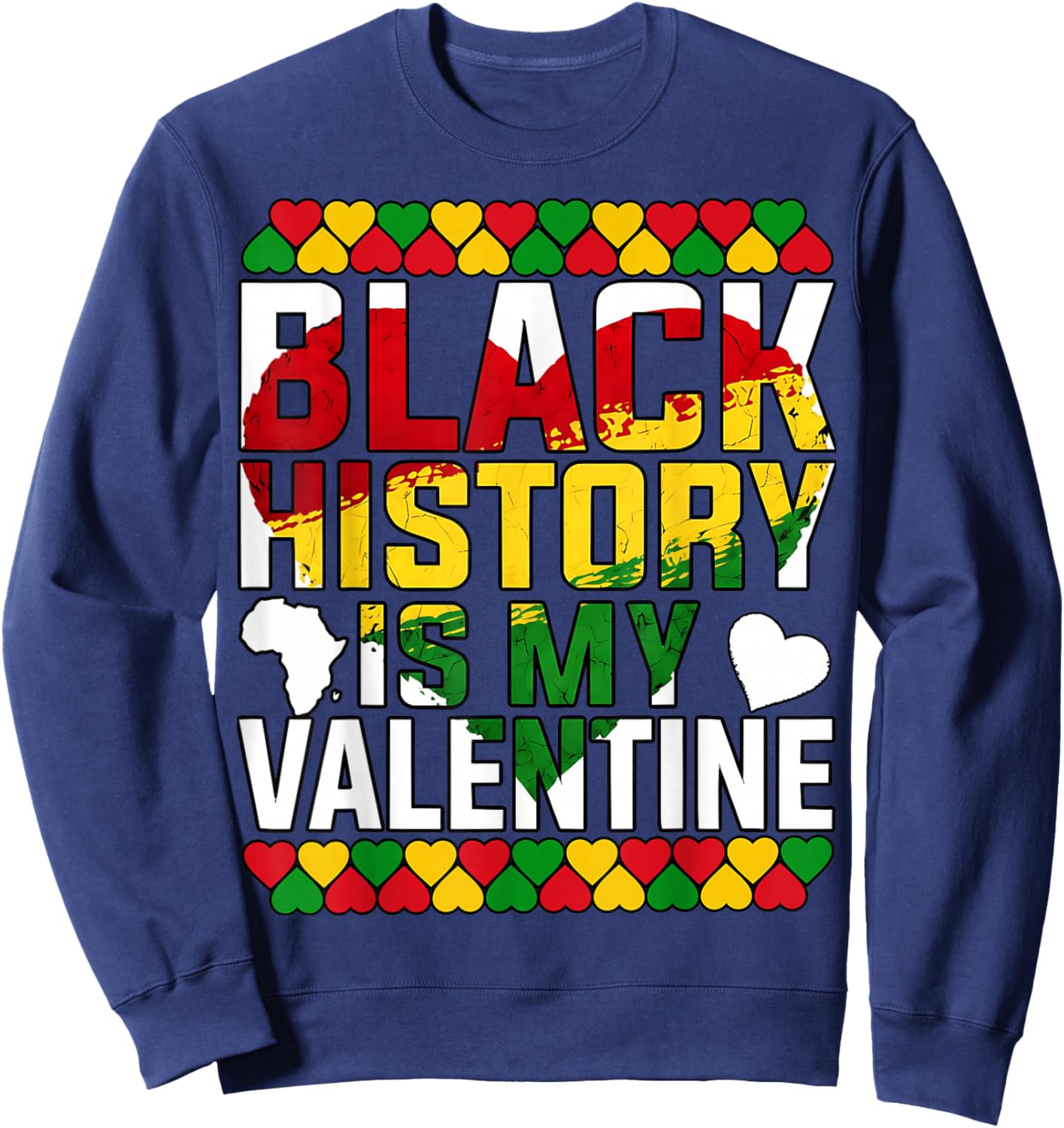 Black History Month is My Valentine Heart Afro Women Men red Sweatshirt - Sweatshirt | Navy