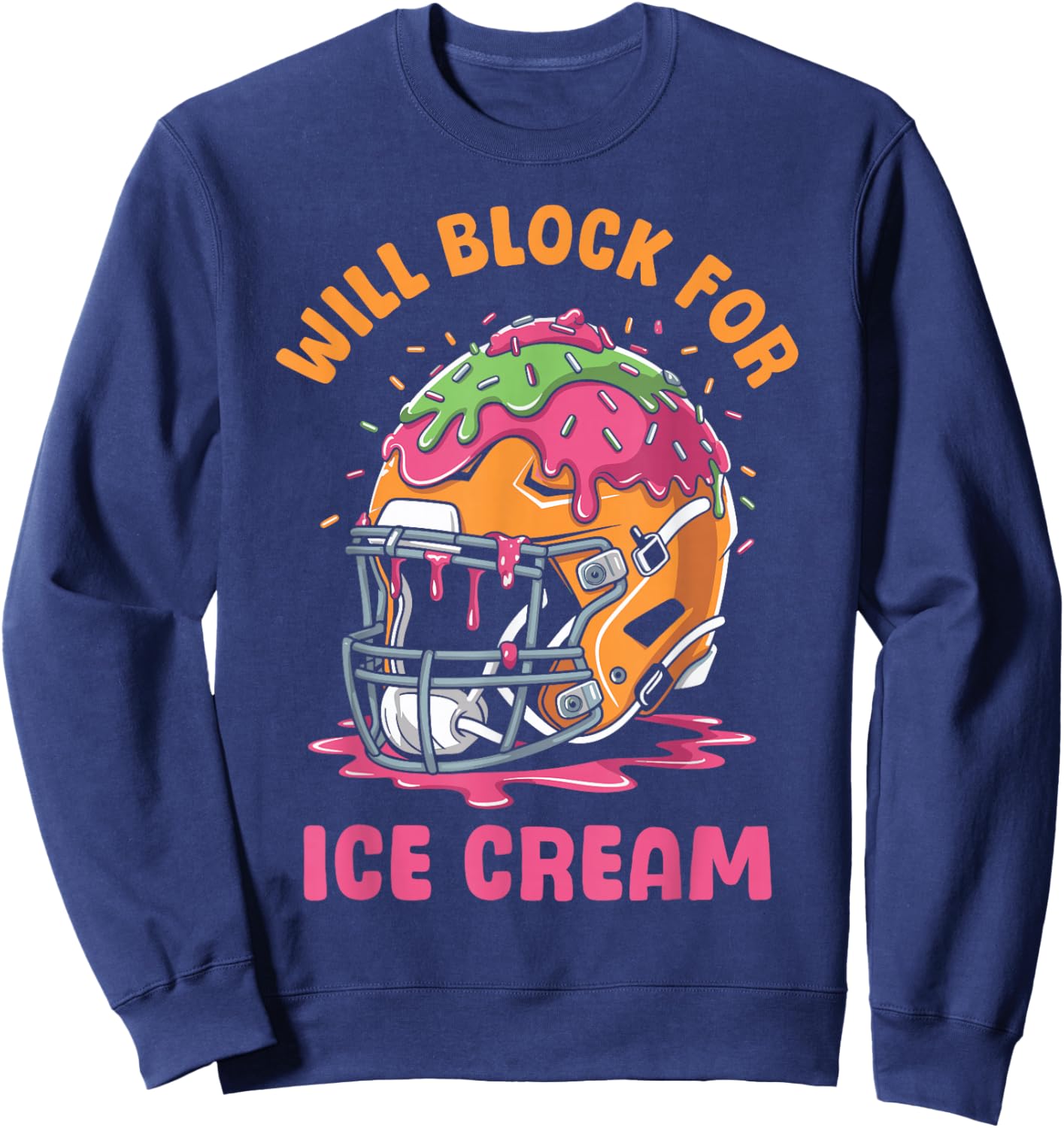 Football Lineman Drip Kids Will Block for Ice Cream Sweatshirt - Sweatshirt | Navy
