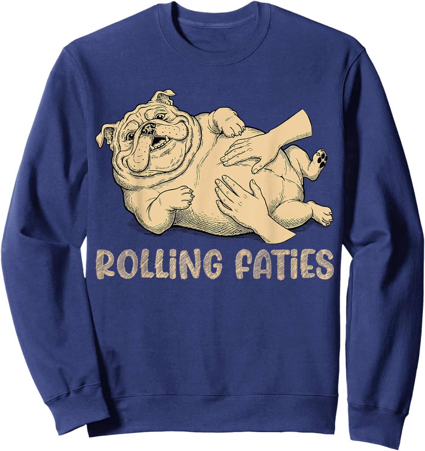 Funny Bulldog Rolling Fatties Dog Lover Sweatshirt - Sweatshirt | Navy
