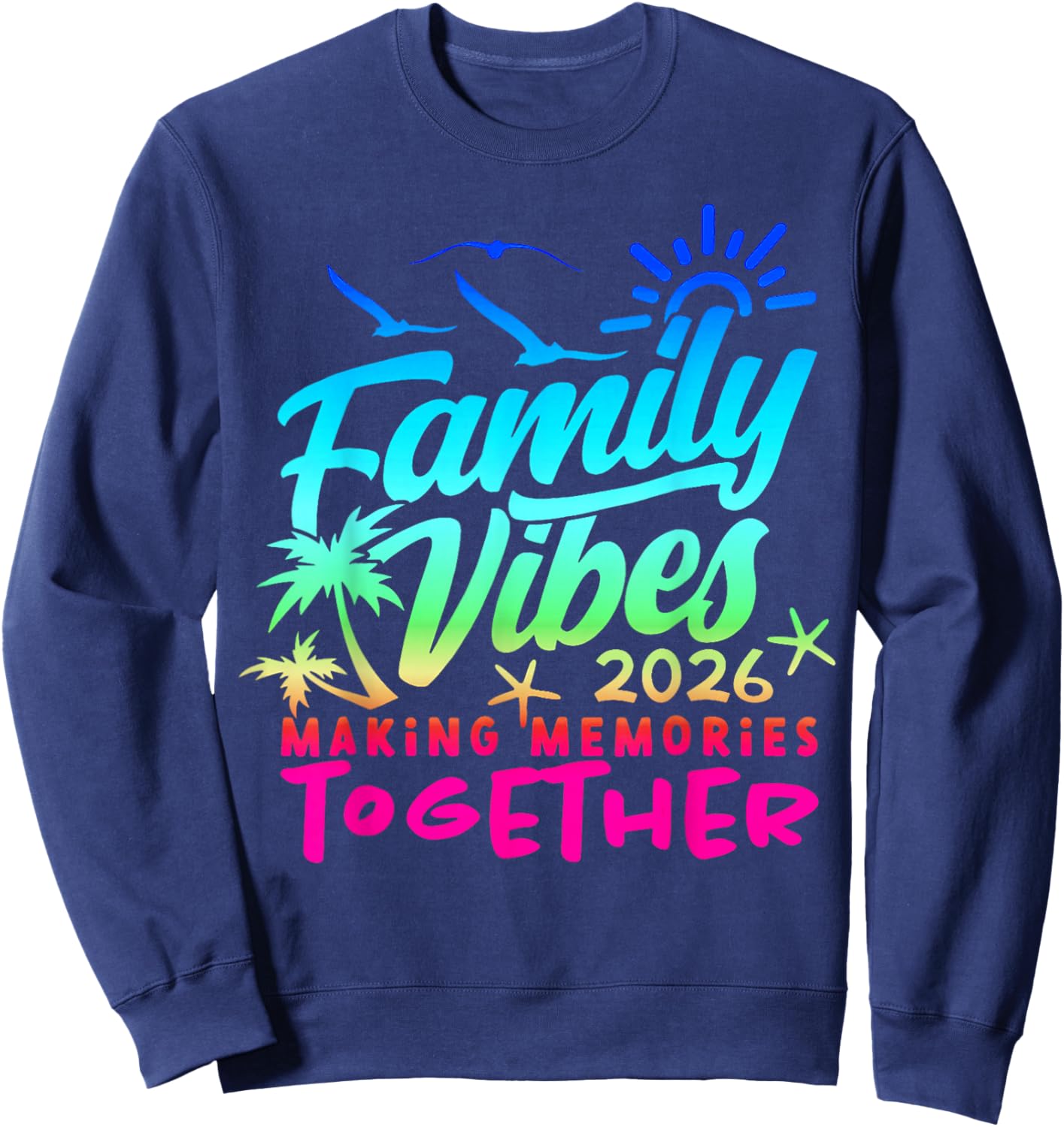 Family Vacation 2026 Beach Matching Family Summer Vacation Sweatshirt - Sweatshirt | Navy