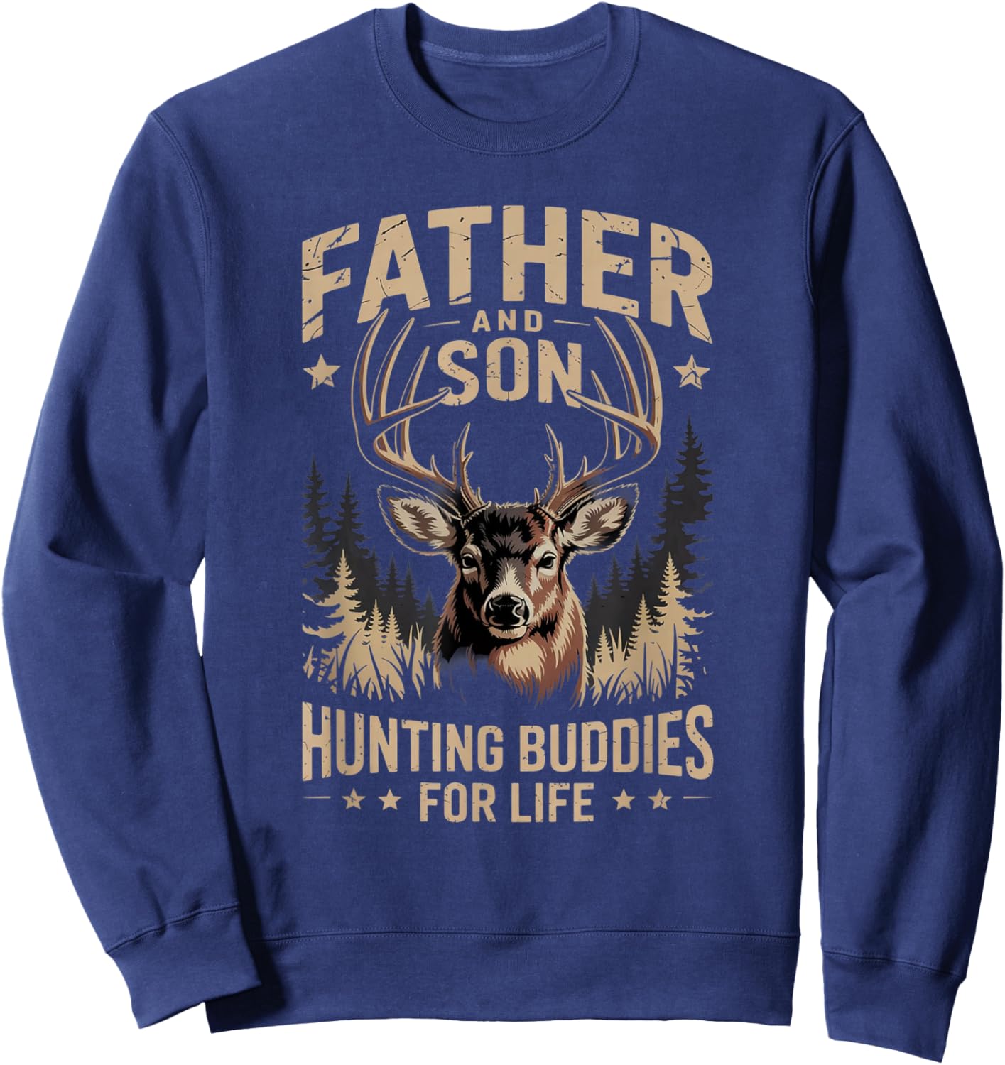 Father and Son Hunting Buddies for Life Deer Hunting DAD Sweatshirt - Sweatshirt | Navy