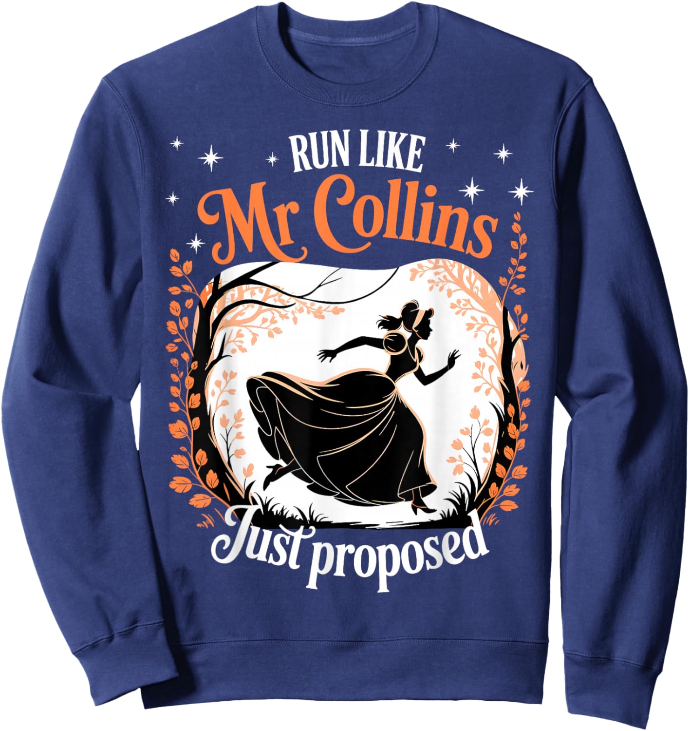 Funny Book Meme Run Like Mr Collins Just Proposed Joke Sweatshirt - Sweatshirt | Navy