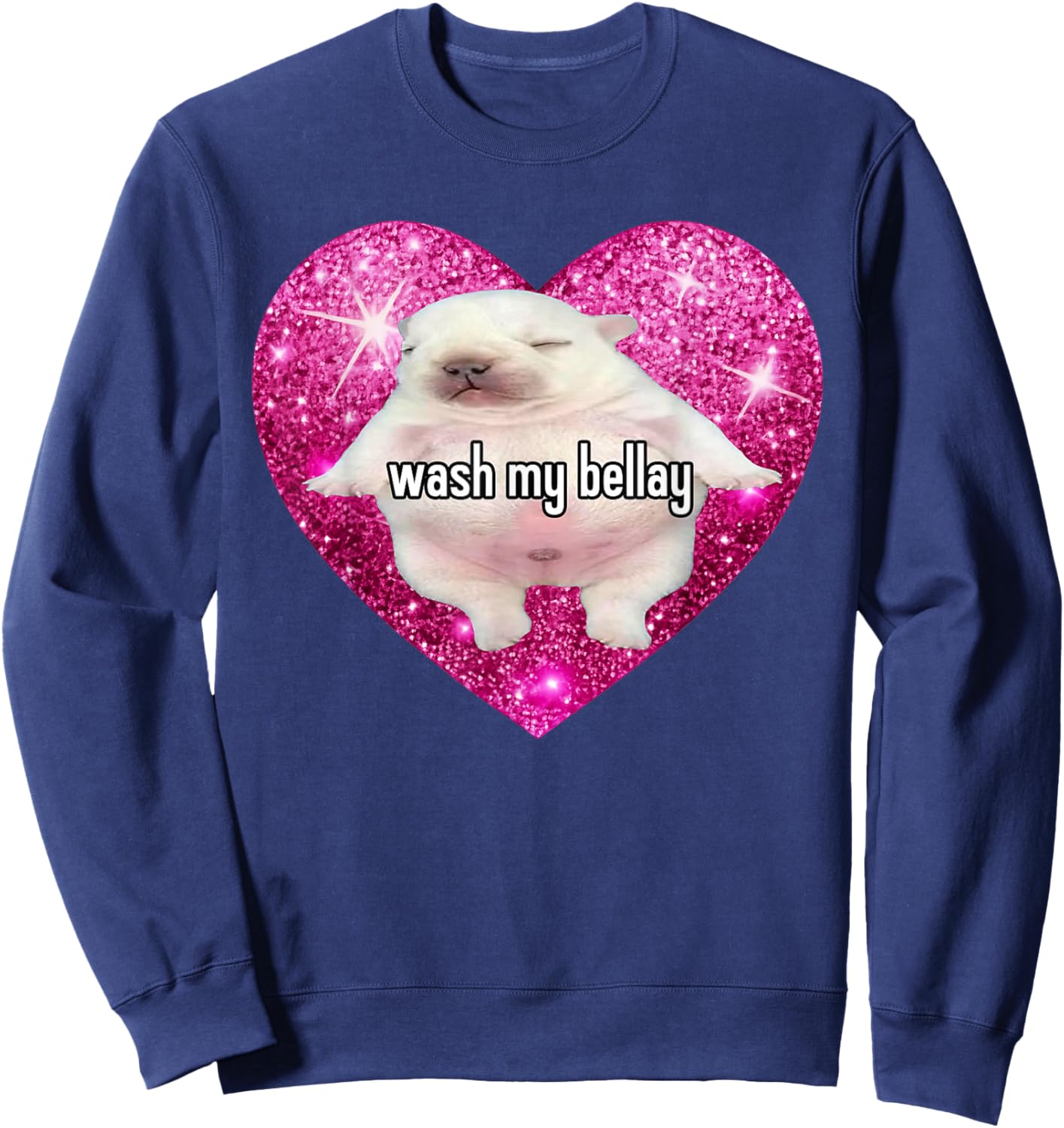 Wash My Bellay Heart Pibble Meme Sweatshirt - Sweatshirt | Navy