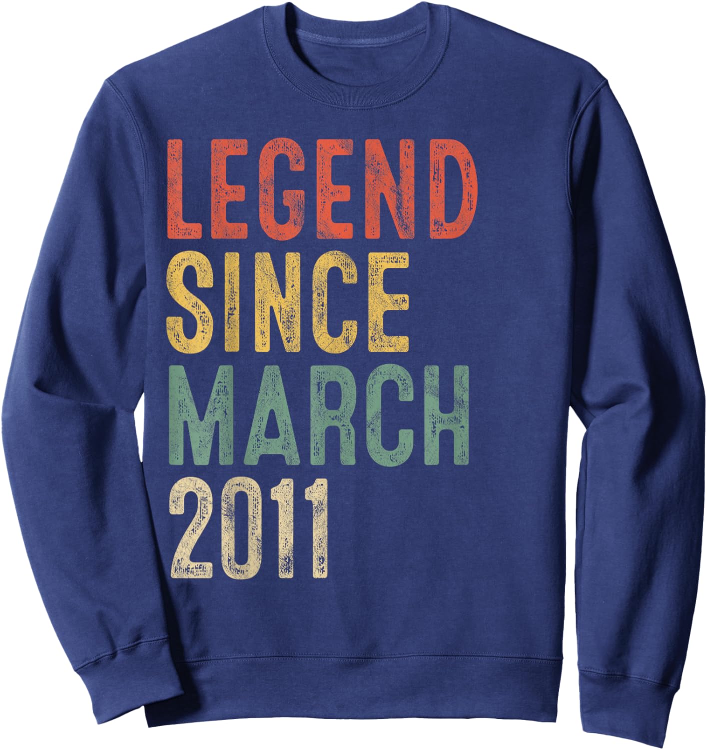 Legend March 2011 15th Birthday Boy Girl 15 Year Old Sweatshirt - Sweatshirt | Navy