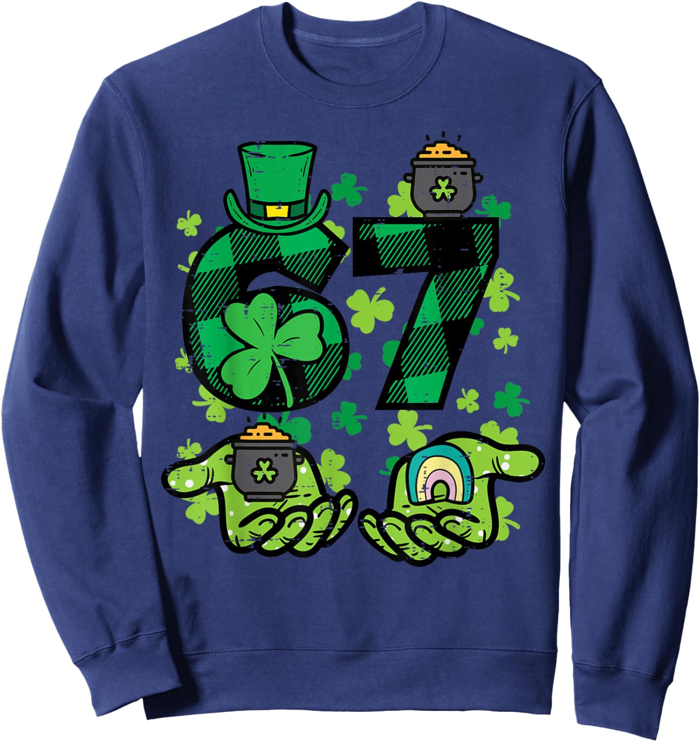 6 7 St Patricks Day 67 Paddys Six Seven Meme Boys Kids Youth Sweatshirt - Sweatshirt | Navy