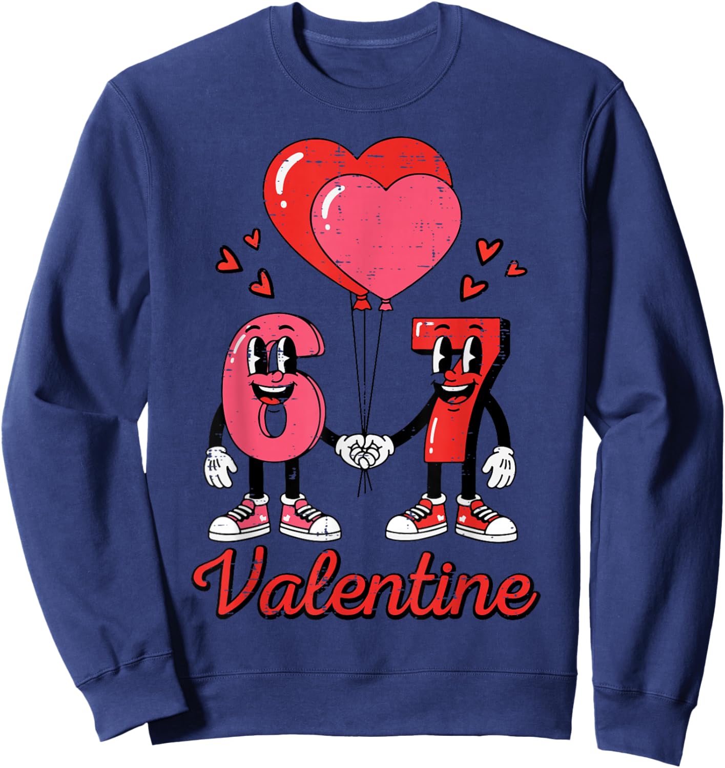 6 7 Valentine Valentines Day 67 Six Seven Kids Boys Youth Sweatshirt - Sweatshirt | Navy