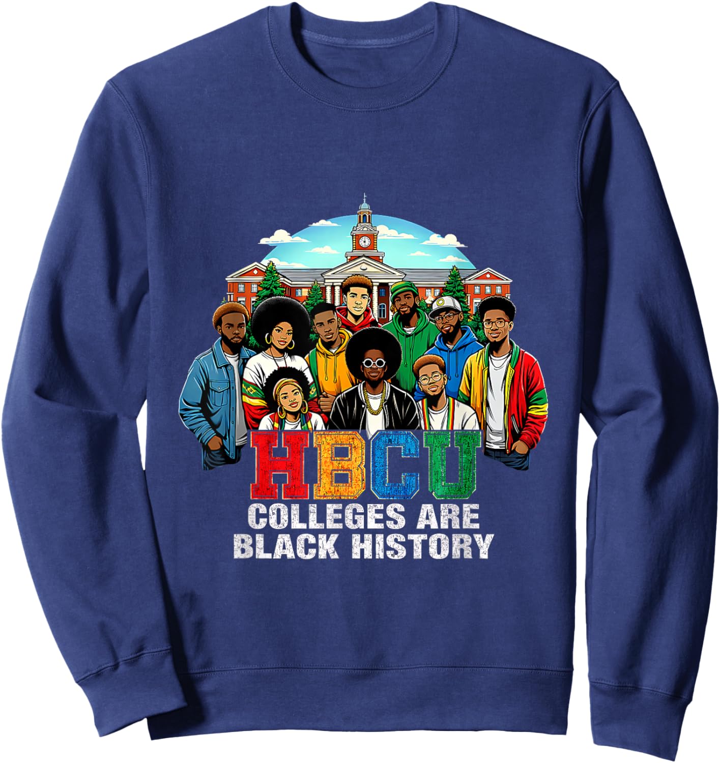 Black History HBCU Colleges African American Students Sweatshirt - Sweatshirt | Navy
