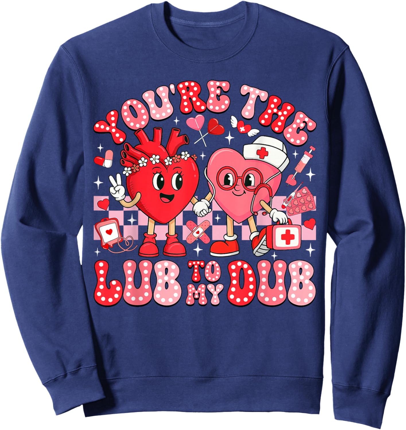 You're The Lube to My Dub CVICU Valentine Cardiac Nurse Sweatshirt - Sweatshirt | Navy