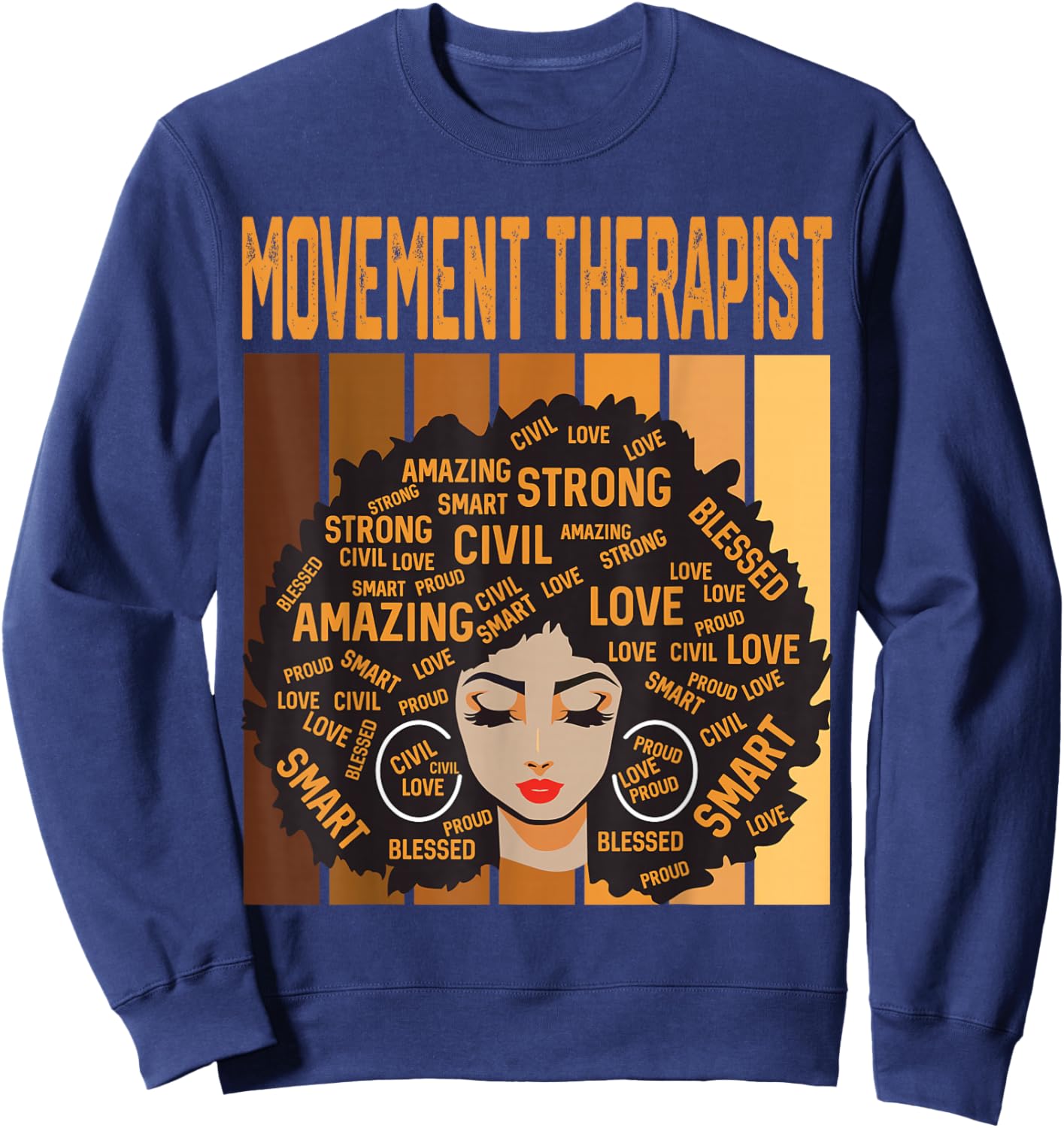Movement Therapist Powerful Black History Month Black Pride Sweatshirt - Sweatshirt | Navy