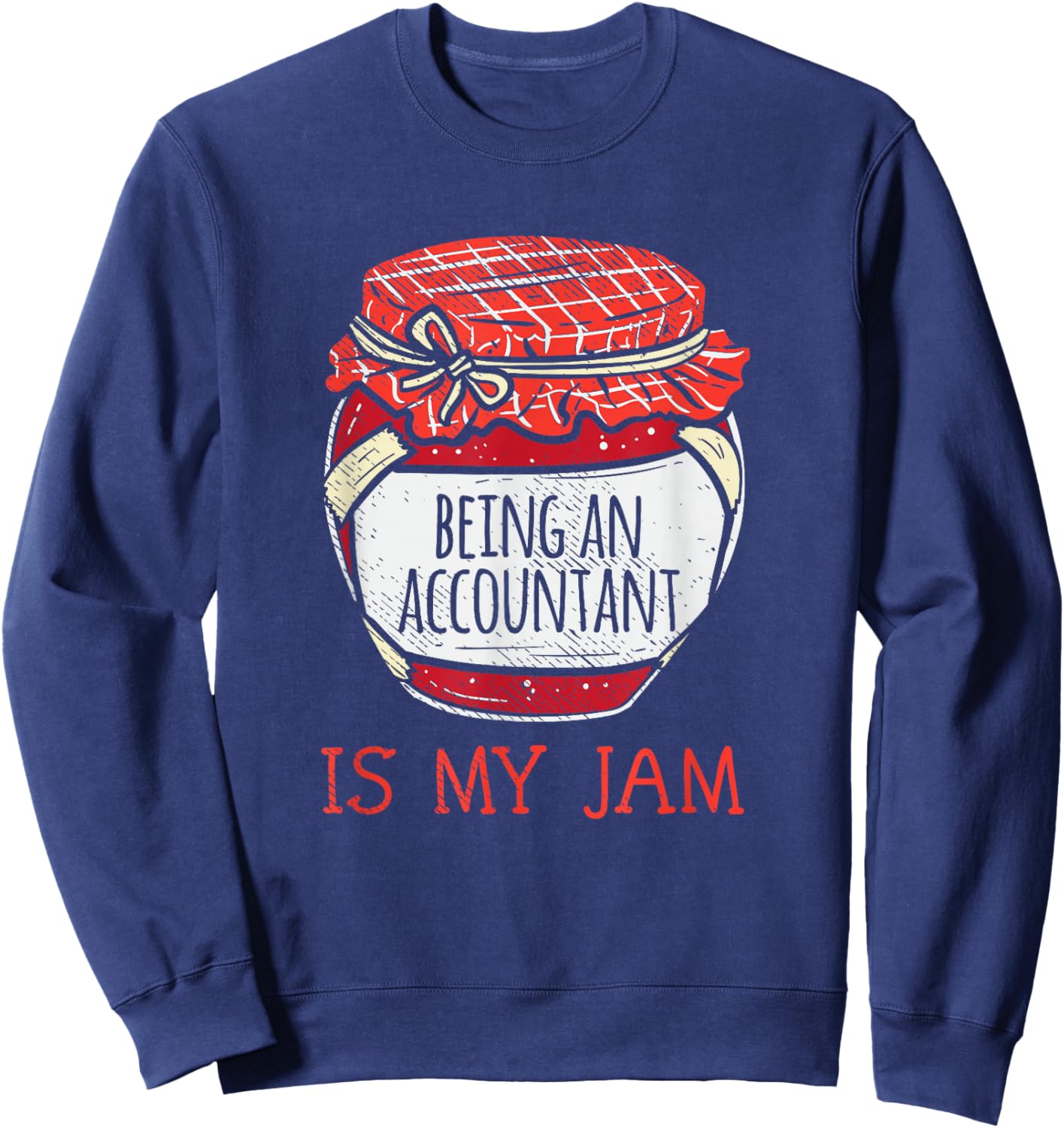 Accountant Accounting CPA Funny Cute Sweatshirt - Sweatshirt | Navy