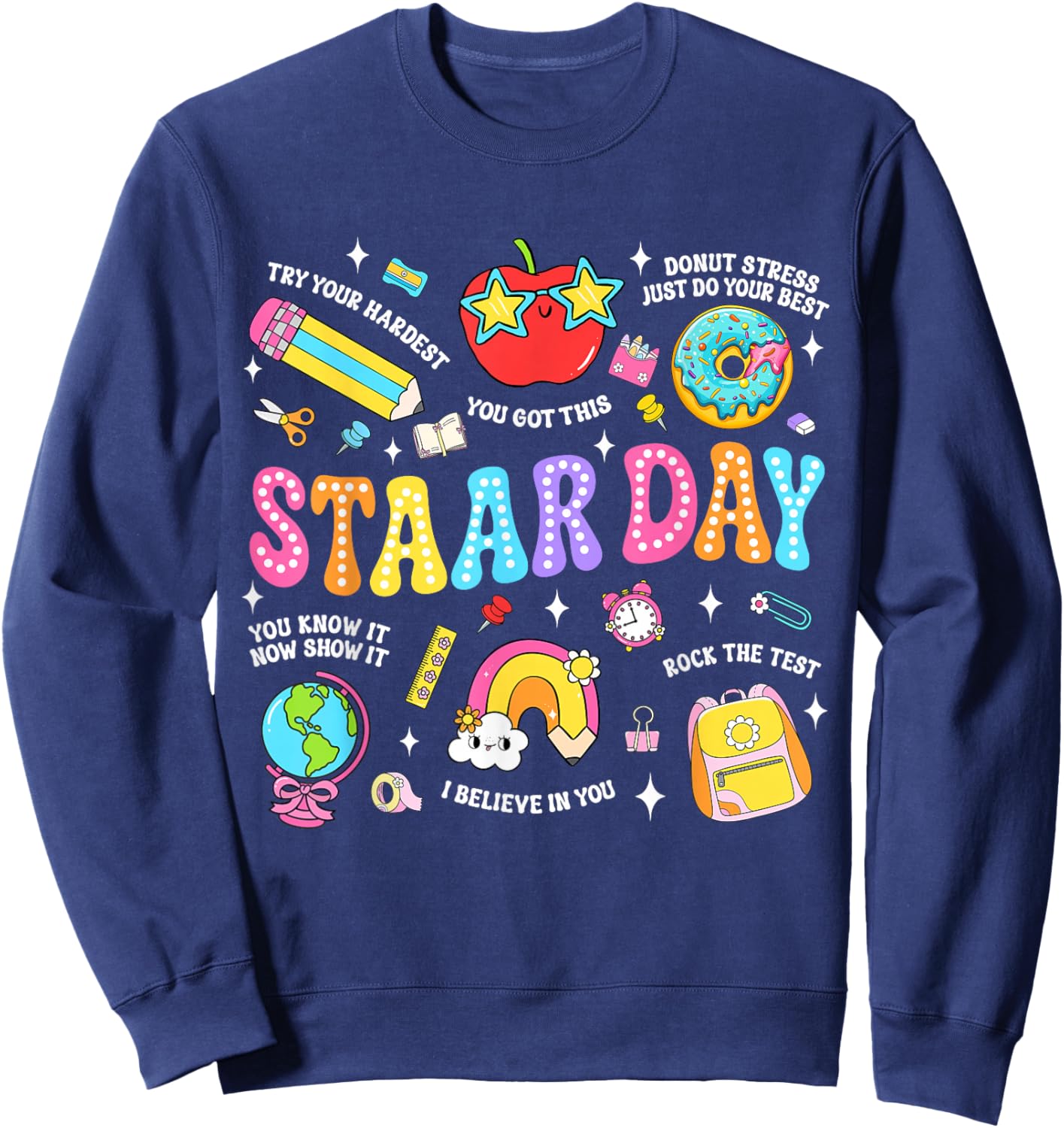 STAAR Day Test Teacher Student Positive Teacher School Squad Sweatshirt - Sweatshirt | Navy